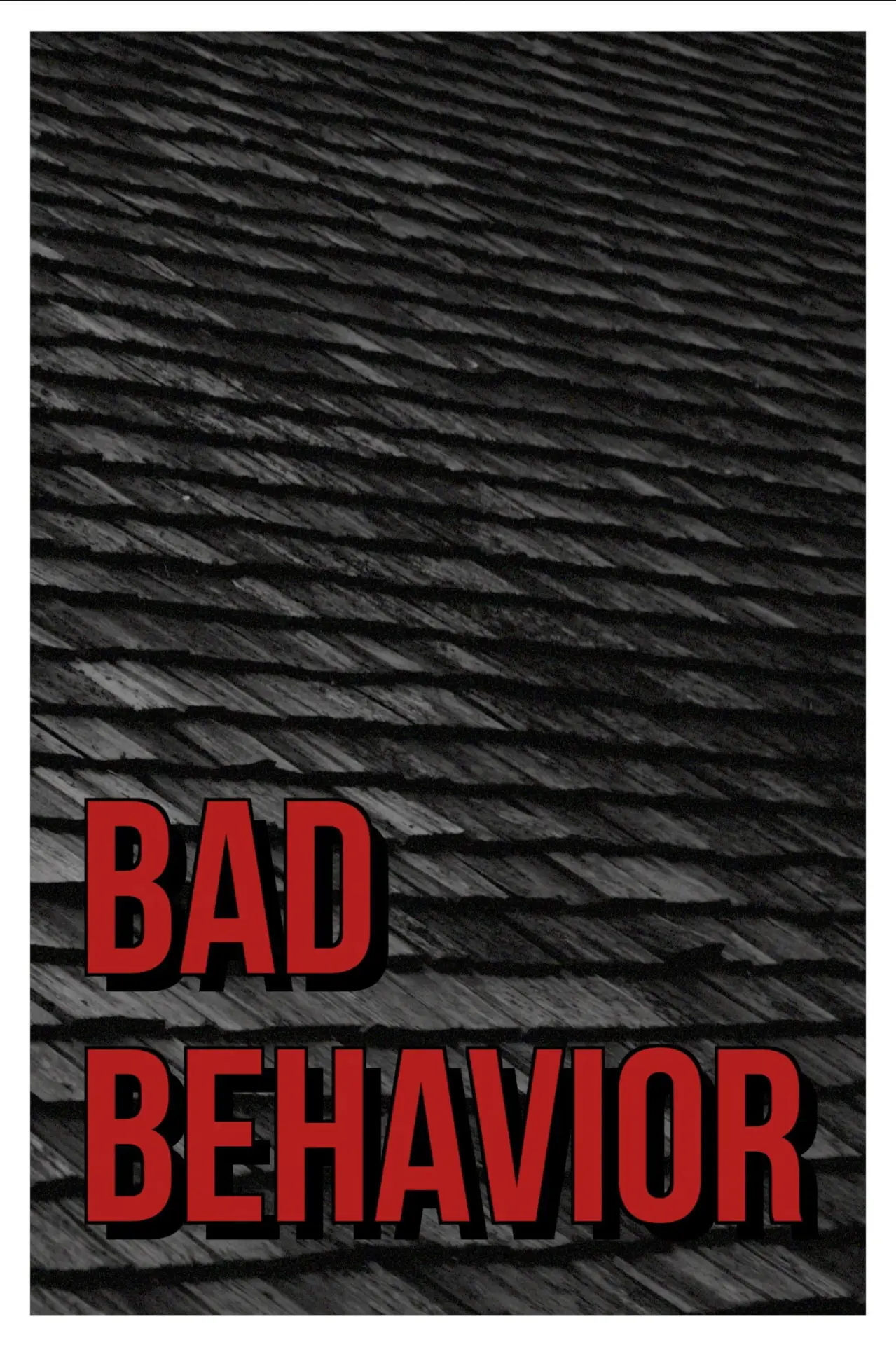 Постер до фільму "Bad Behavior"