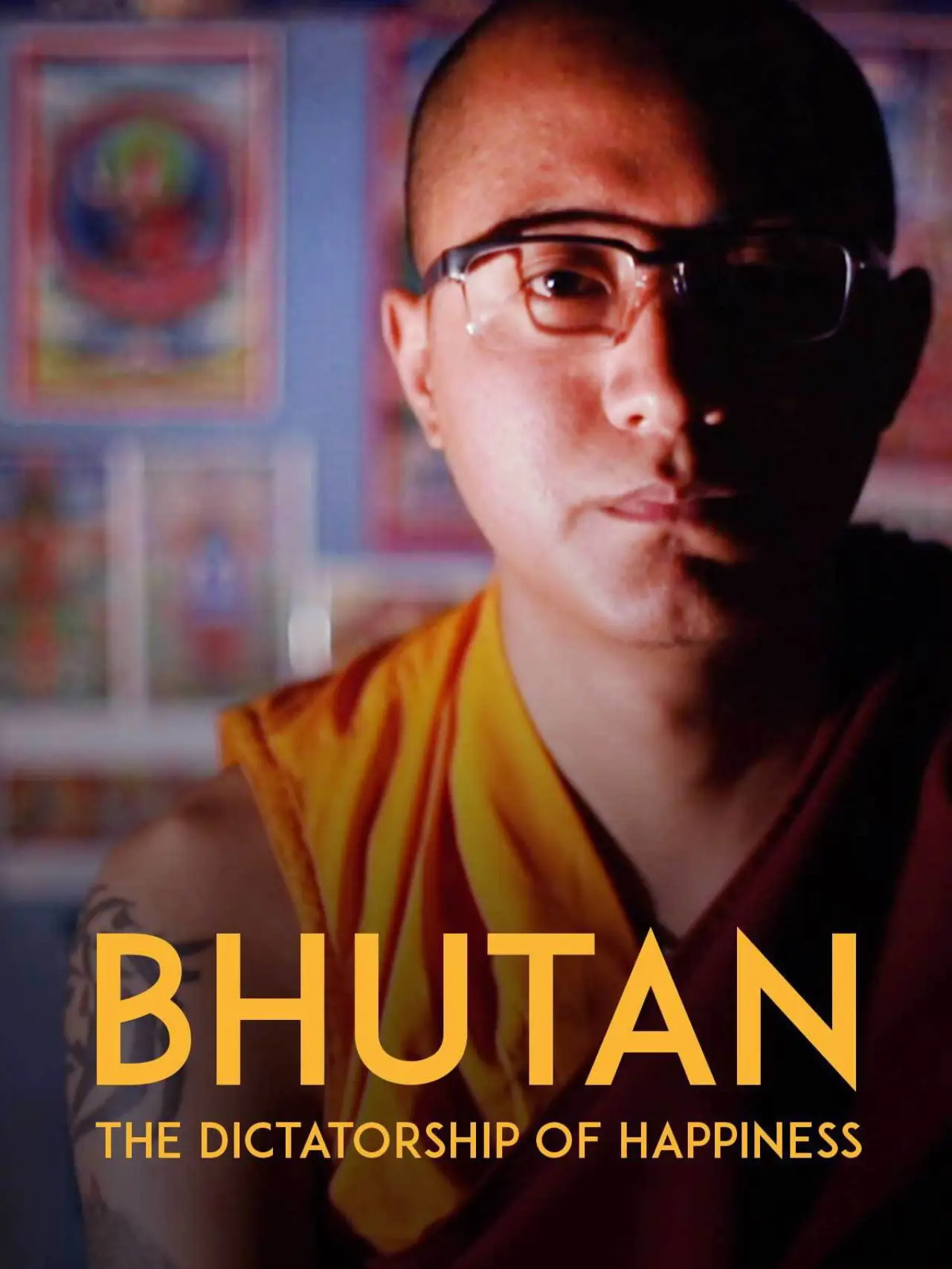 Постер до фільму "Bhutan: The Dictatorship of Happiness"