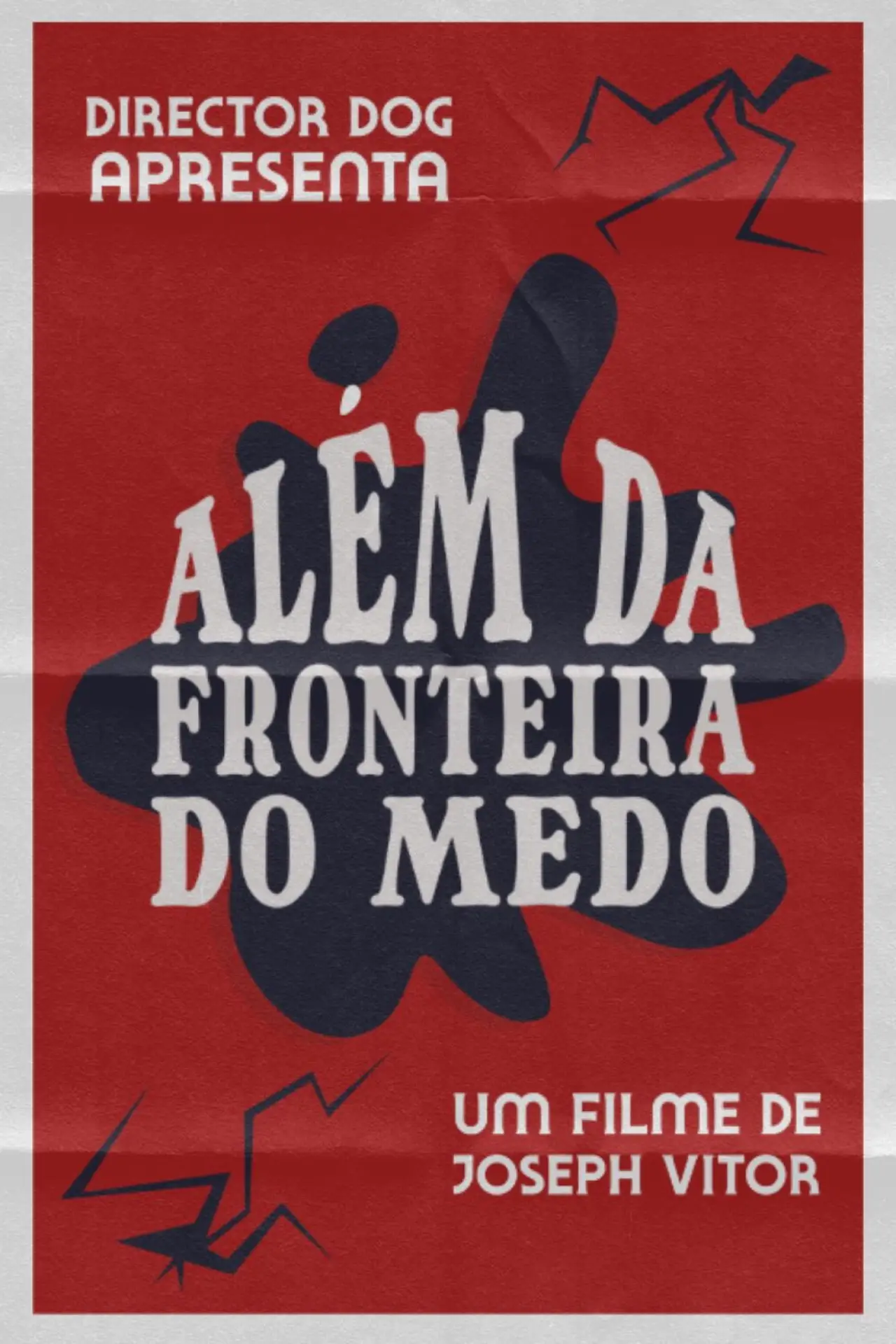 Постер до фільму "Além da Fronteira do Medo"