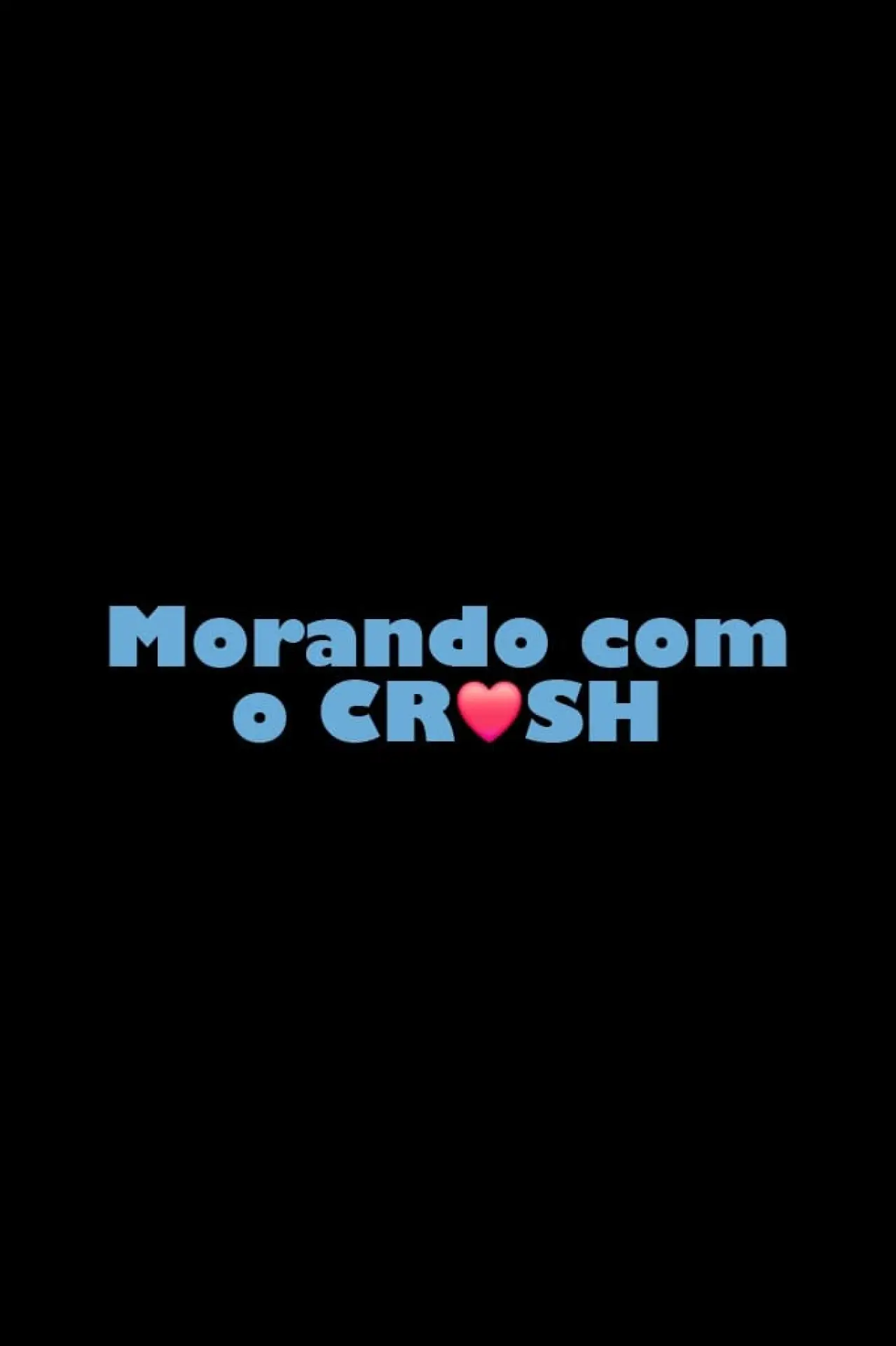 Постер до фільму "Morando com o Crush"