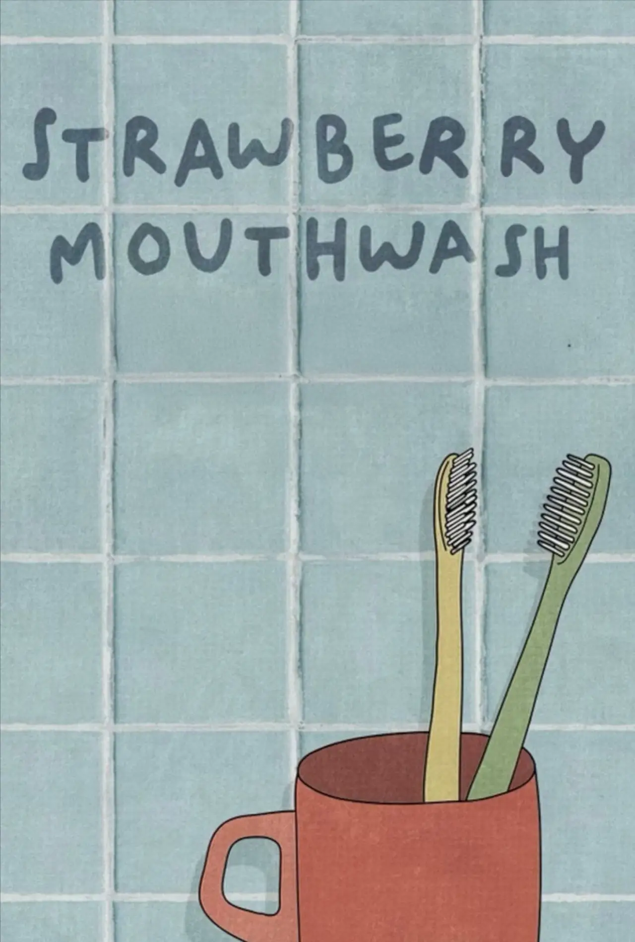 Постер до фільму "Strawberry Mouthwash"