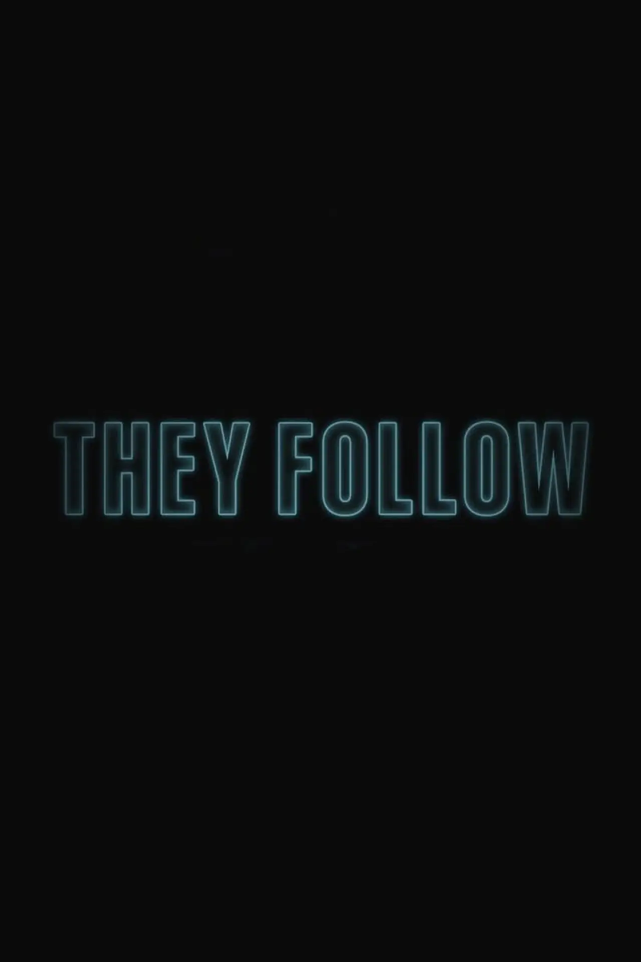 Постер до фільму "They Follow"