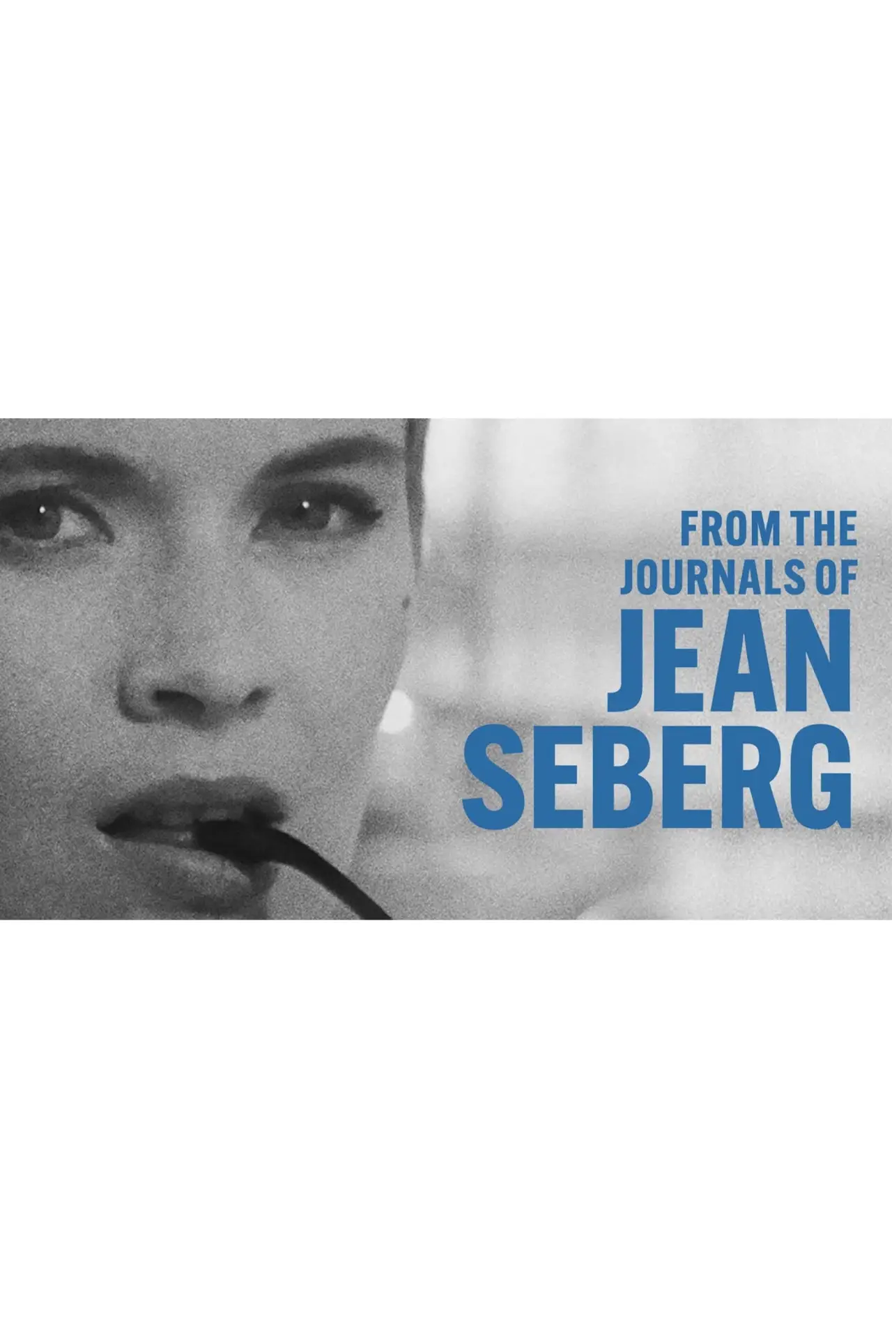 Постер до фільму "From the Journals of Jean Seberg"