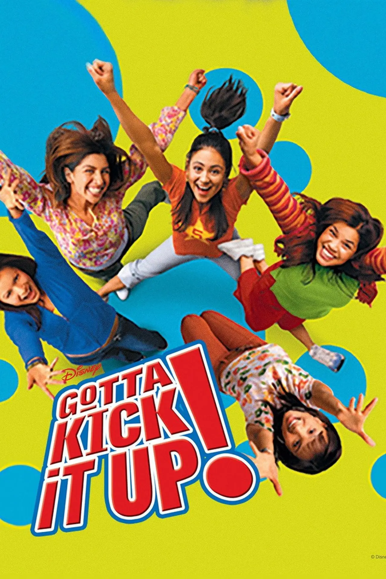 Постер до фільму "Gotta Kick It Up!"
