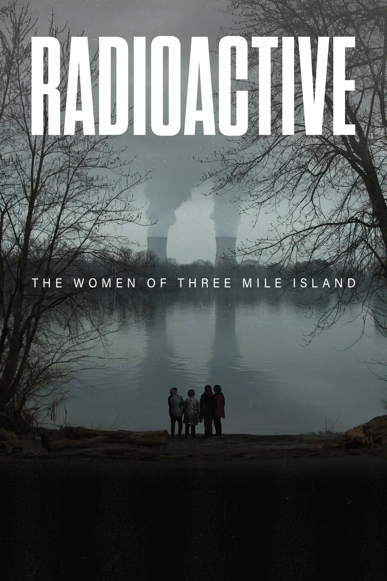 Постер до фільму "Radioactive: The Women of Three Mile Island"