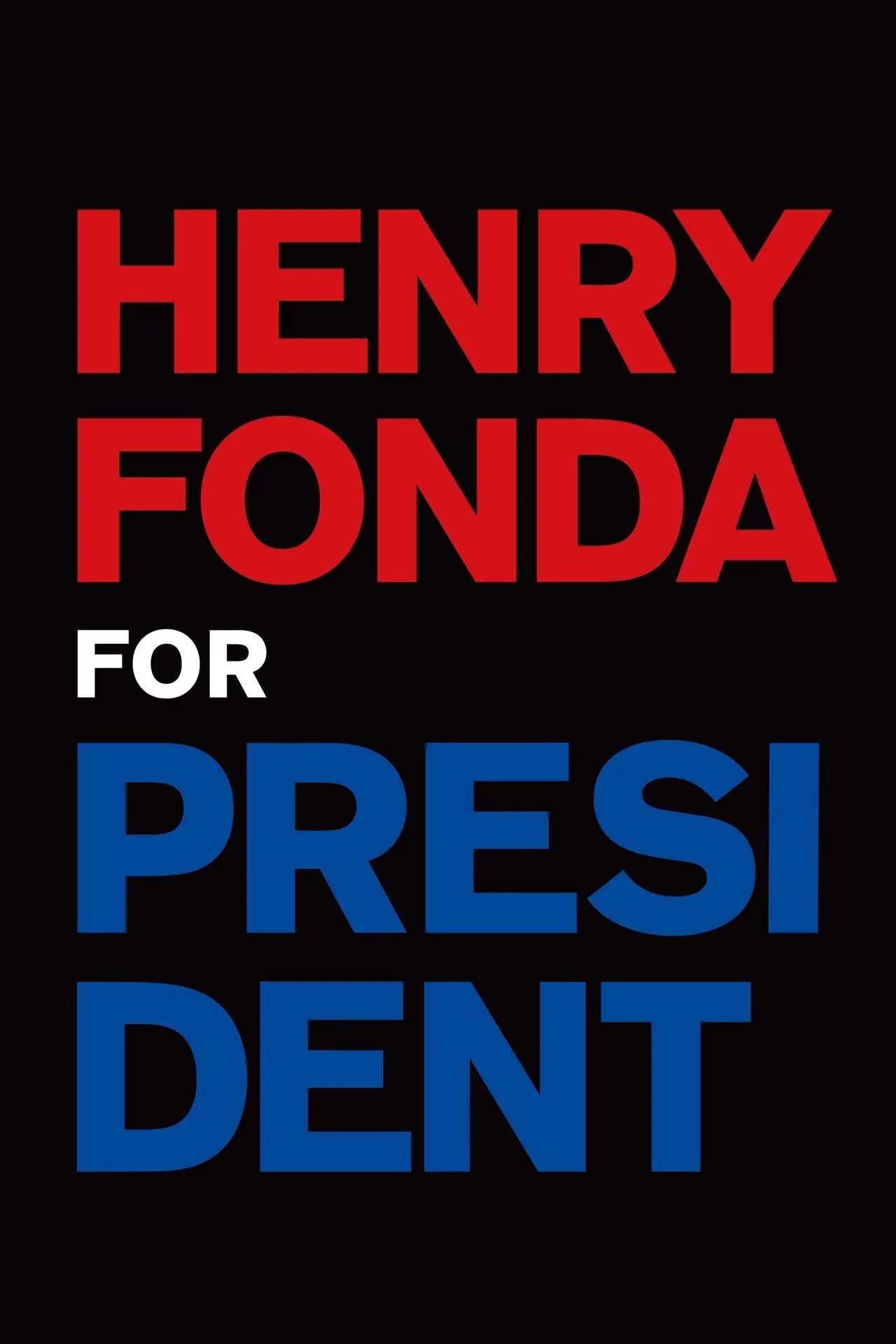 Постер до фільму "Henry Fonda for President"