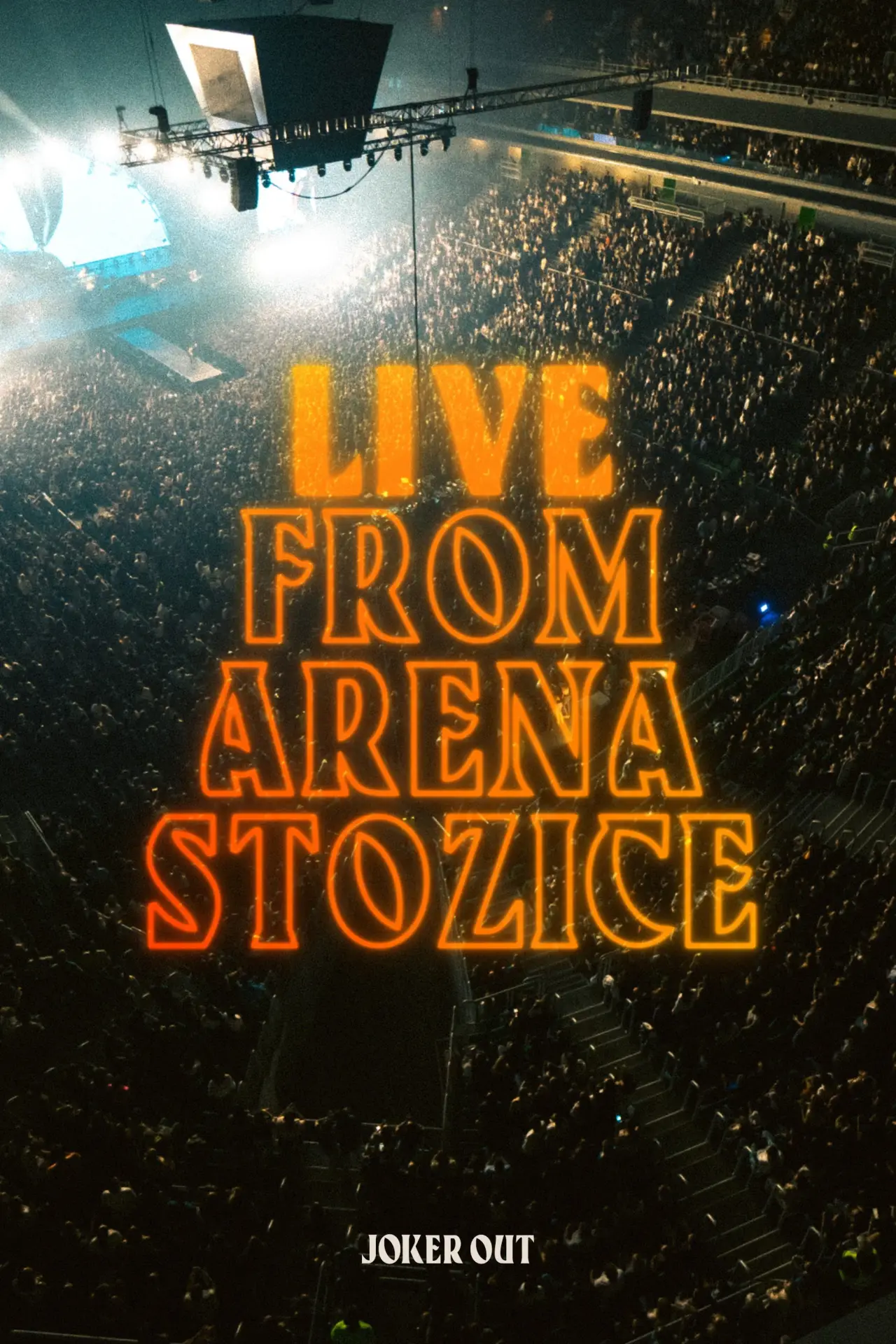 Постер до фільму "Joker Out - Live from Arena Stožice"