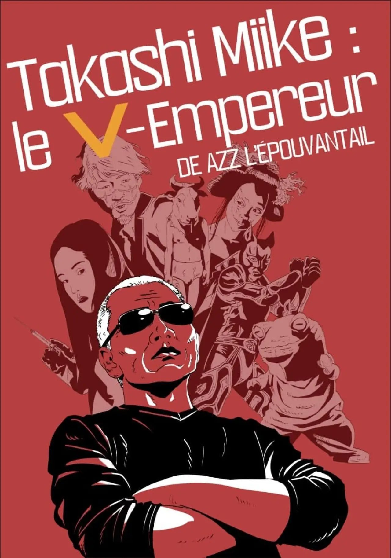 Постер до фільму "Takashi Miike : le V-Empereur"
