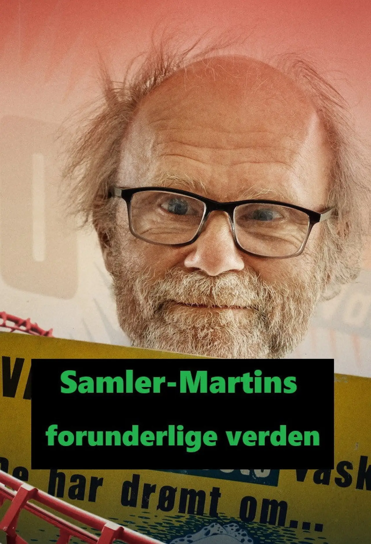 Постер до фільму "Samler-Martins forunderlige verden"