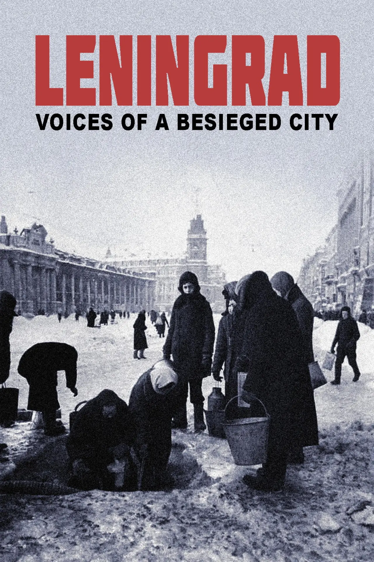 Постер до фільму "Leningrad. Stimmen einer belagerten Stadt"