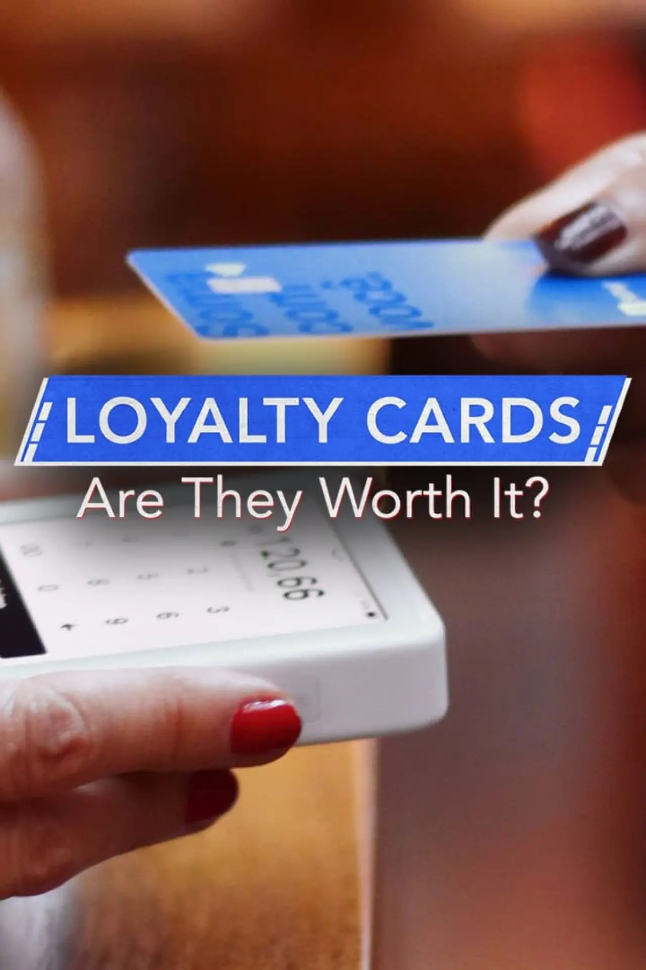 Постер до фільму "Loyalty Cards: Are They Worth It?"