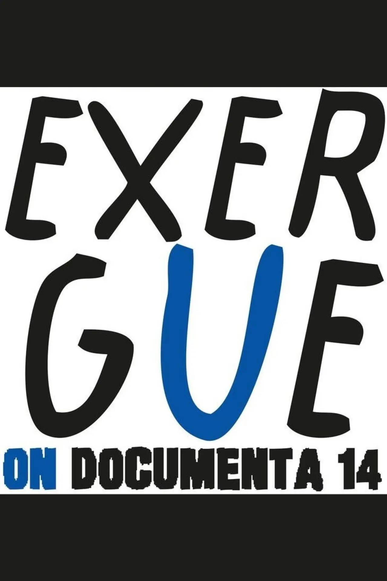 Постер до фільму "exergue – on documenta 14"