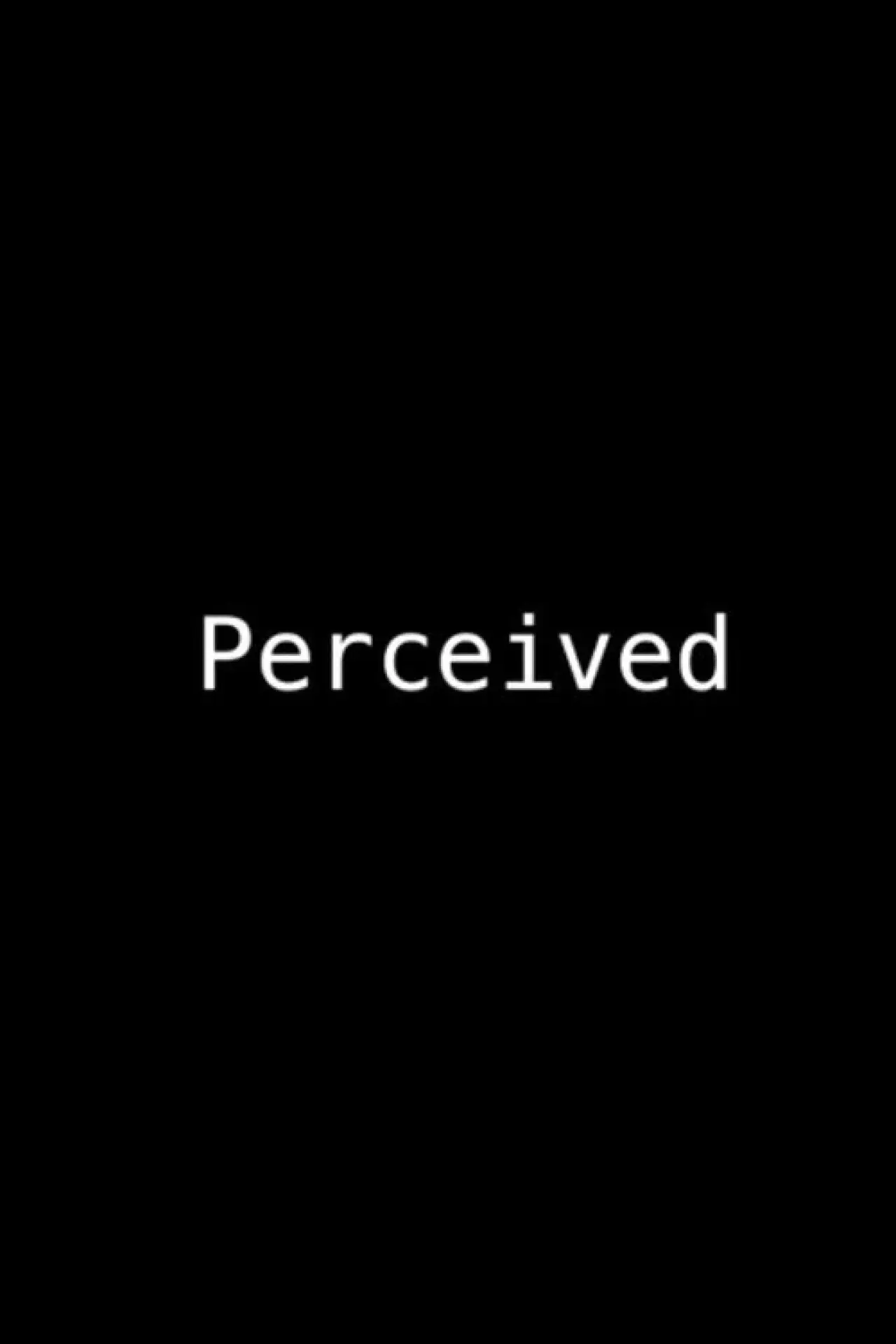 Постер до фільму "Perceived"