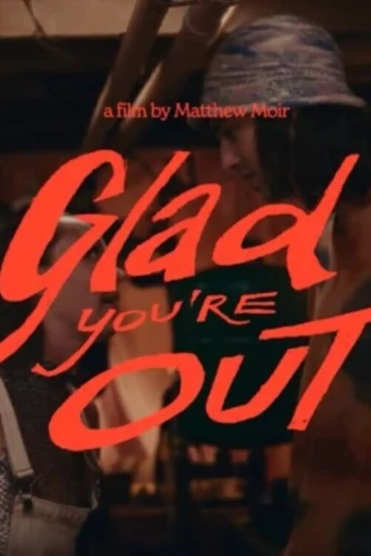 Постер до фільму "Glad you
