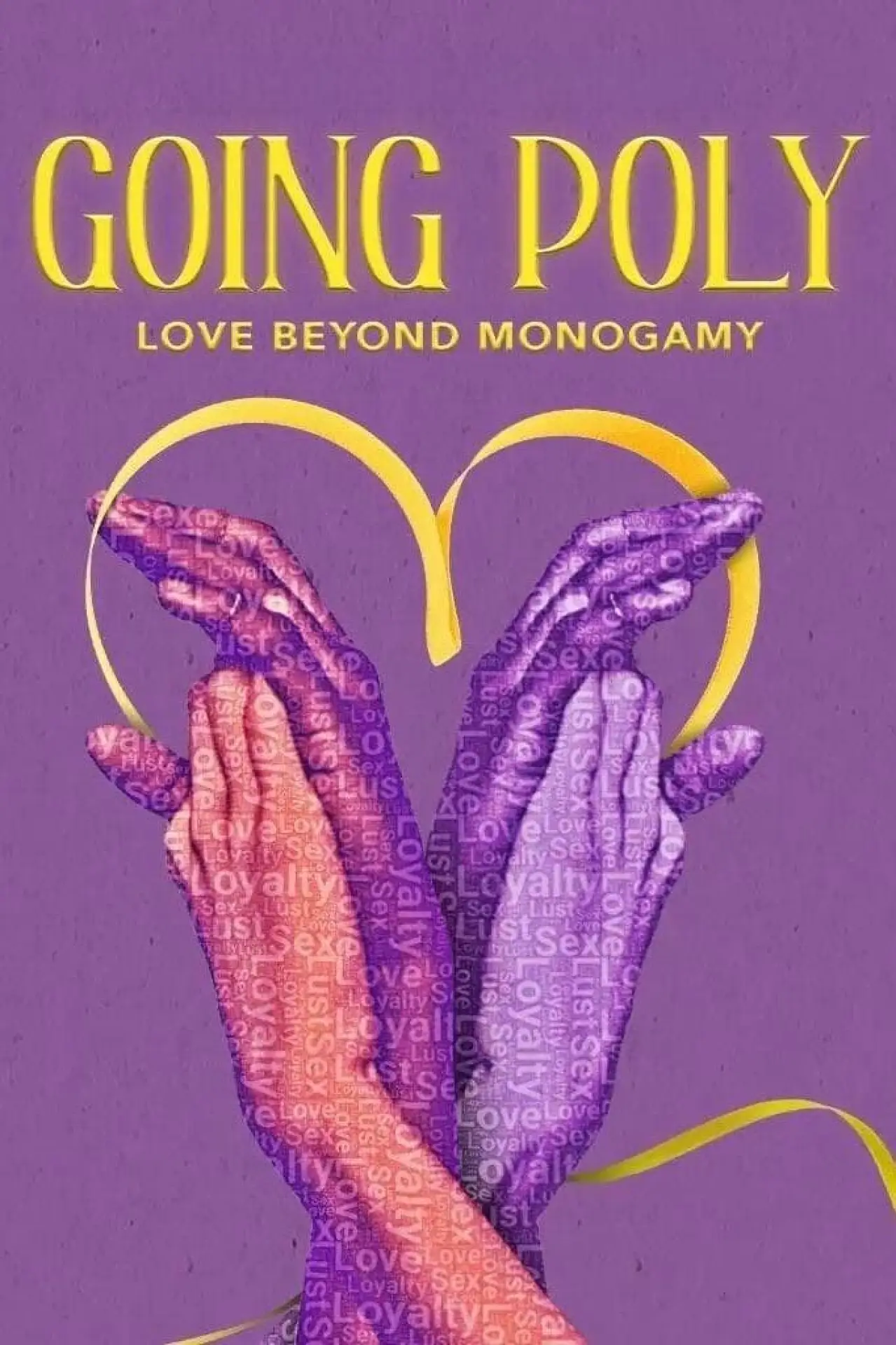 Постер до фільму "Going Poly - Love Beyond Monogamy"
