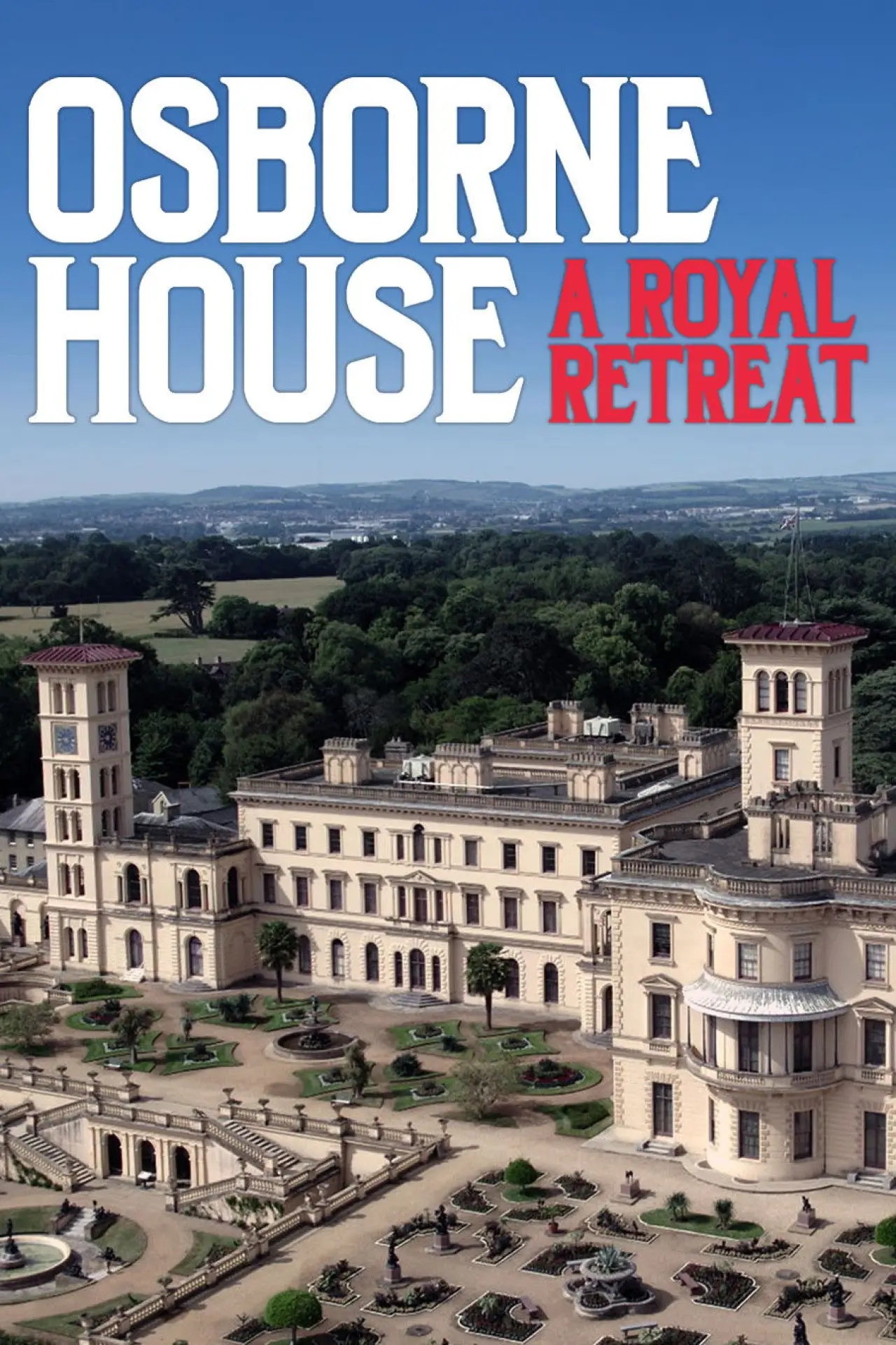 Постер до фільму "Osborne House: A Royal Retreat"