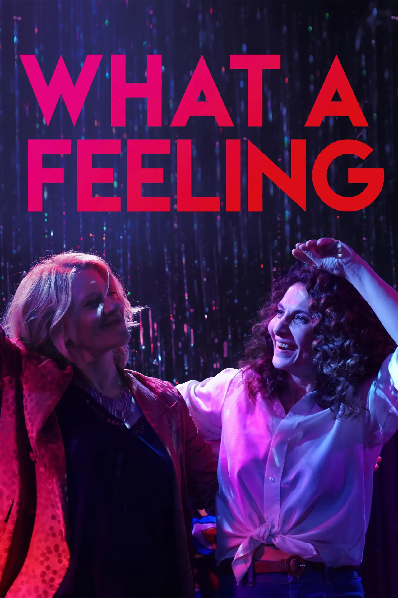 Постер до фільму "What a Feeling"