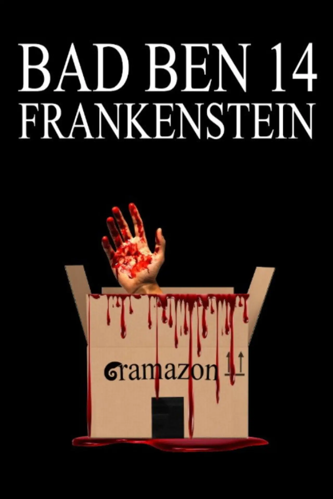 Постер до фільму "Bad Ben 14: Frankenstein"