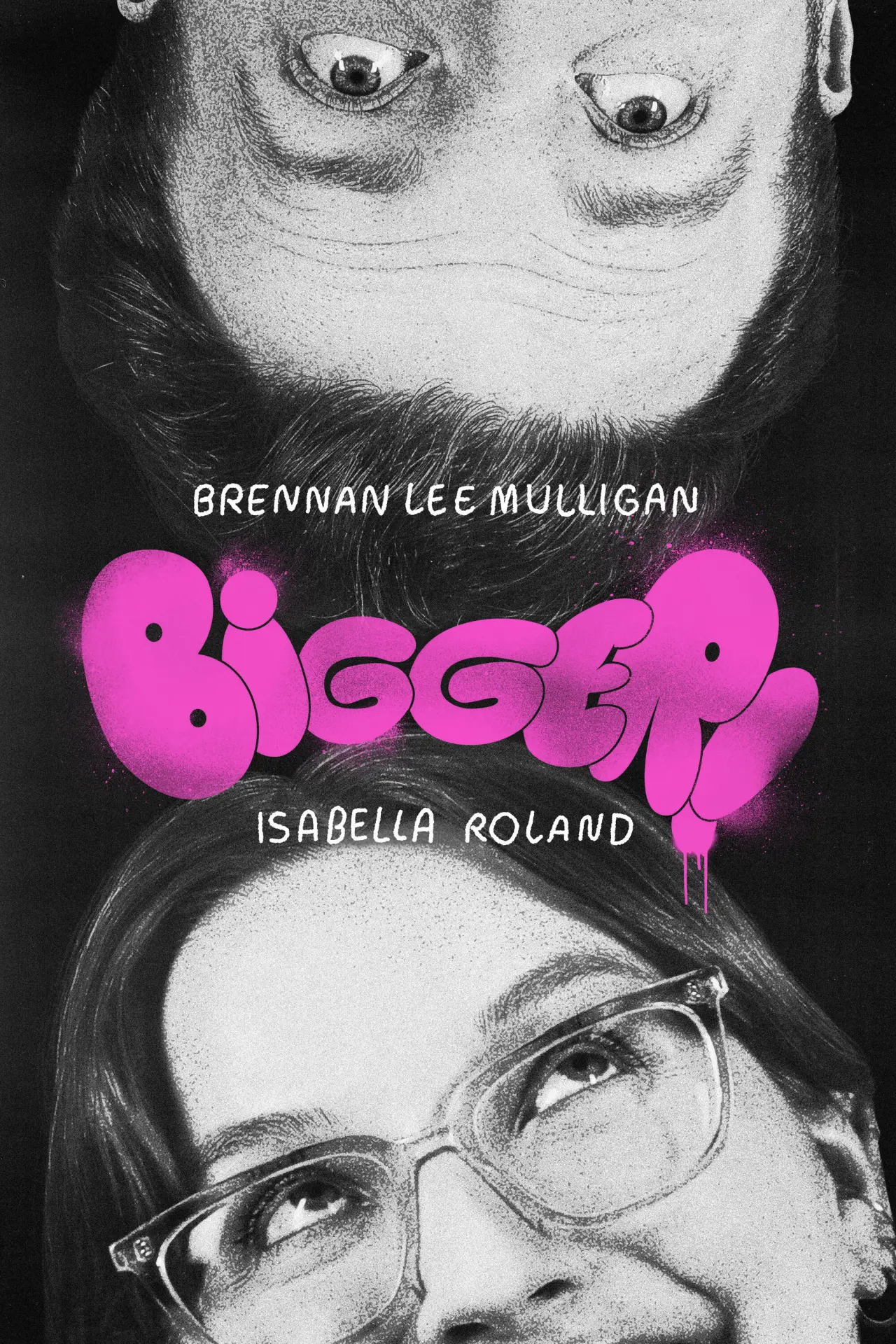 Постер до фільму "Bigger! With Brennan and Izzy"