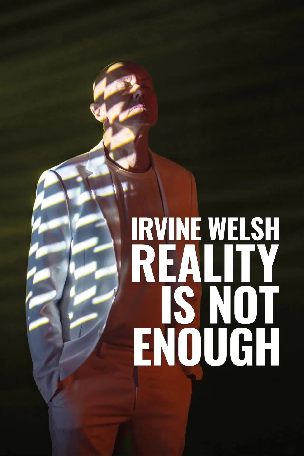 Постер до фільму "Irvine Welsh: Reality Is Not Enough"