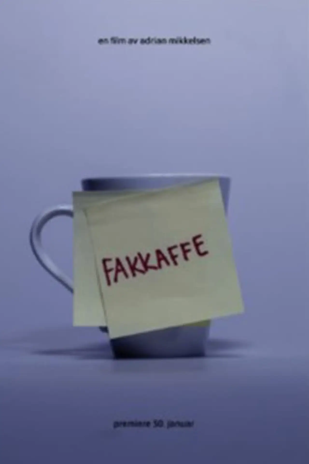 Постер до фільму "FAKKAFFE"