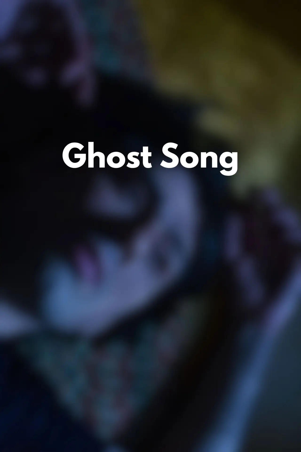 Постер до фільму "Ghost Song"