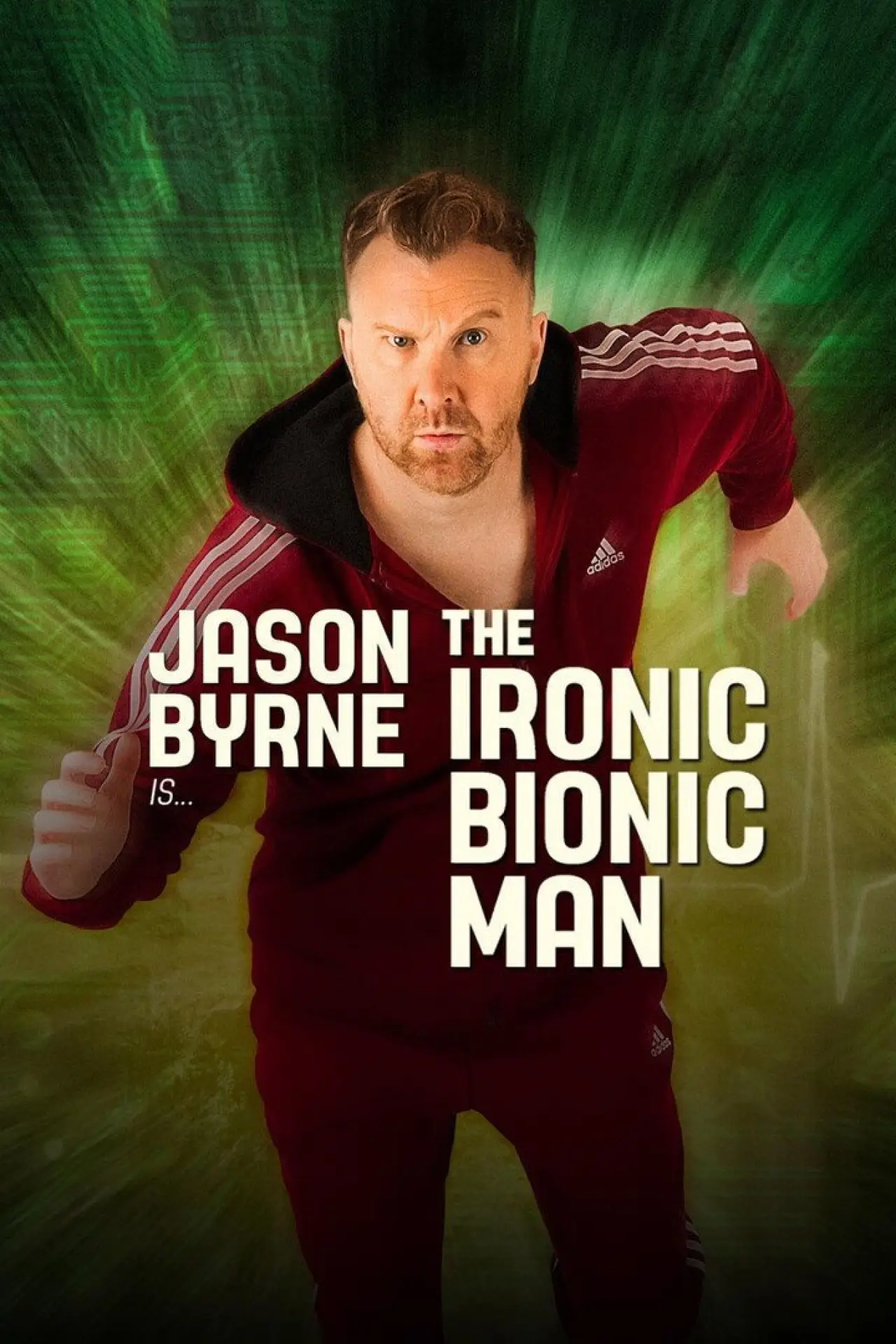 Постер до фільму "Jason Byrne is... The Ironic Bionic Man"
