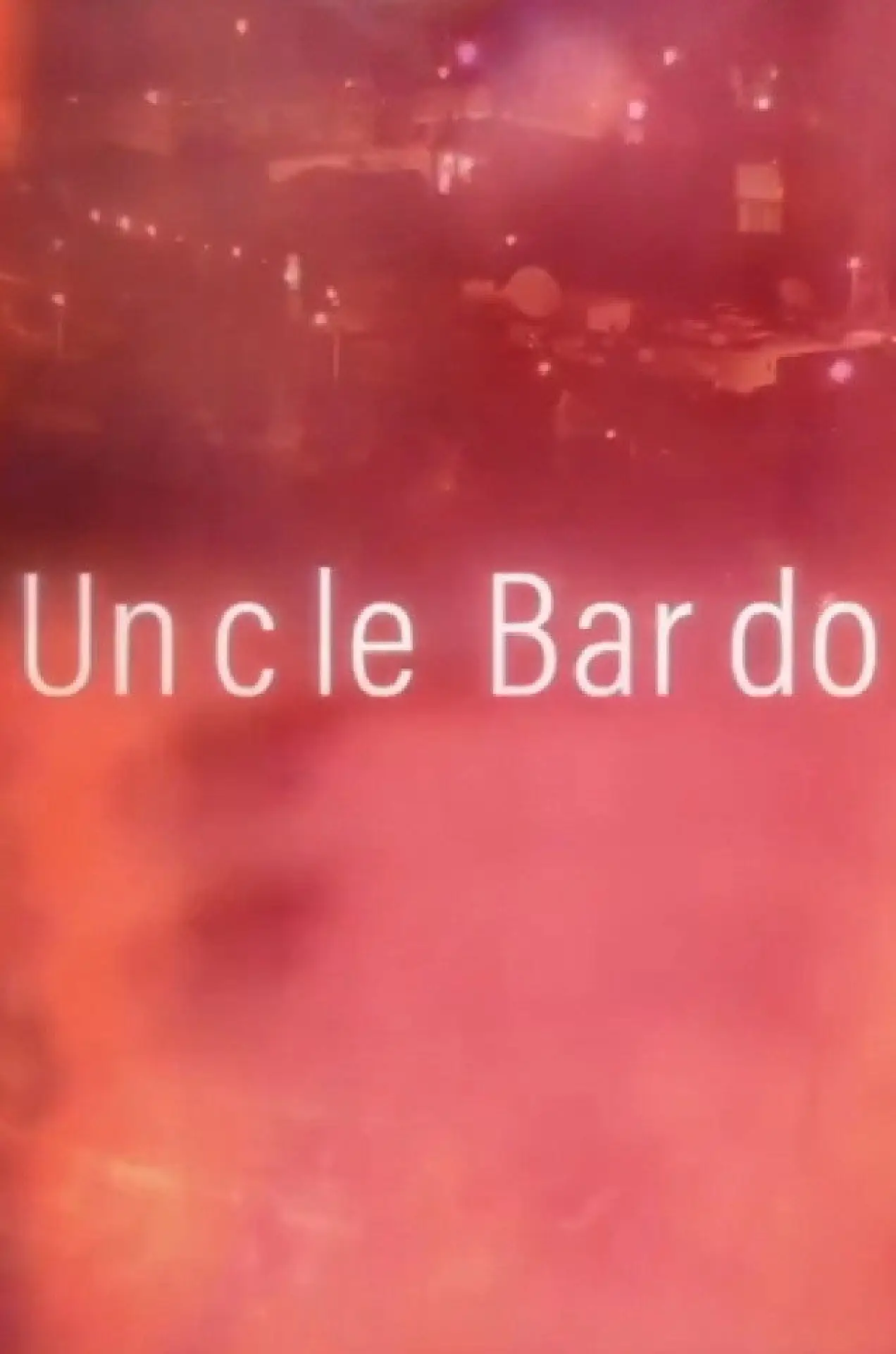 Постер до фільму "Uncle Bardo"