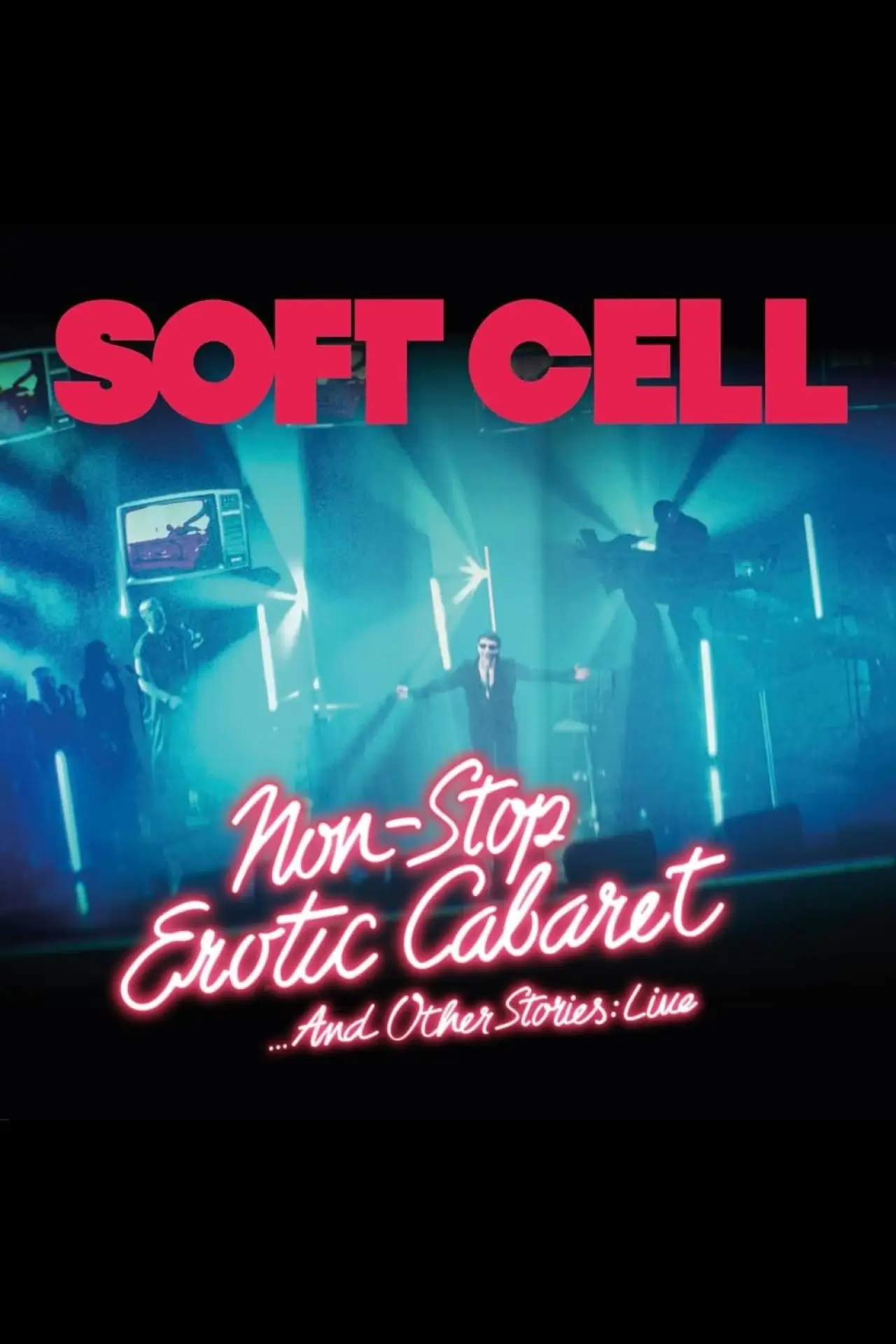 Постер до фільму "Soft Cell -Non Stop Erotic Cabaret …And Other Stories - Live"