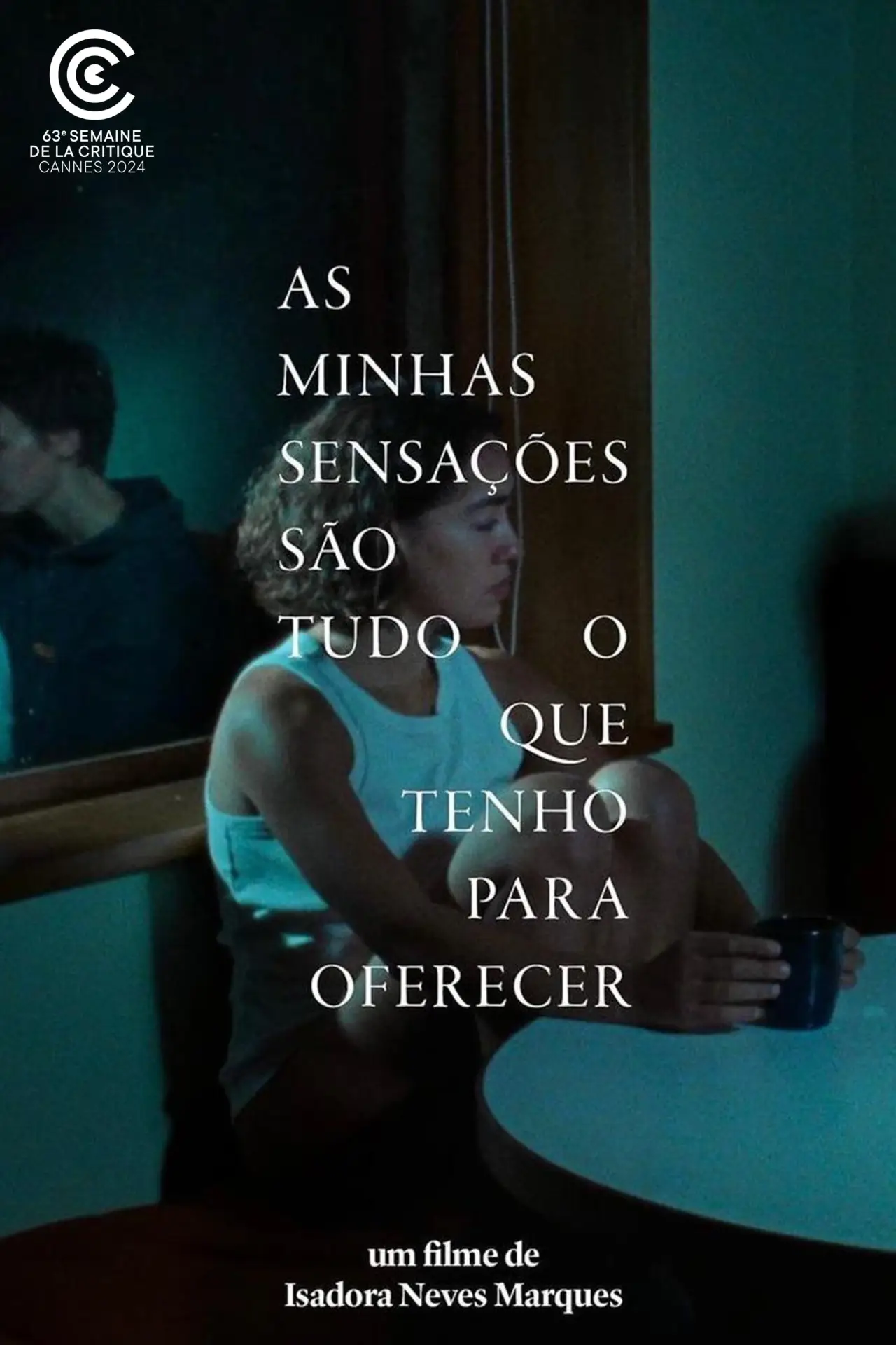Постер до фільму "As minhas sensações são tudo o que tenho para oferecer"