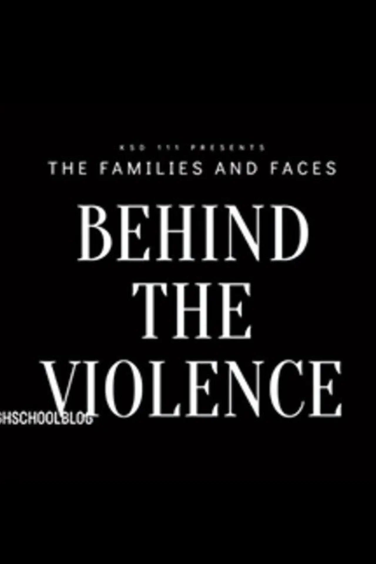 Постер до фільму "The Families & Faces Behind The Violence"
