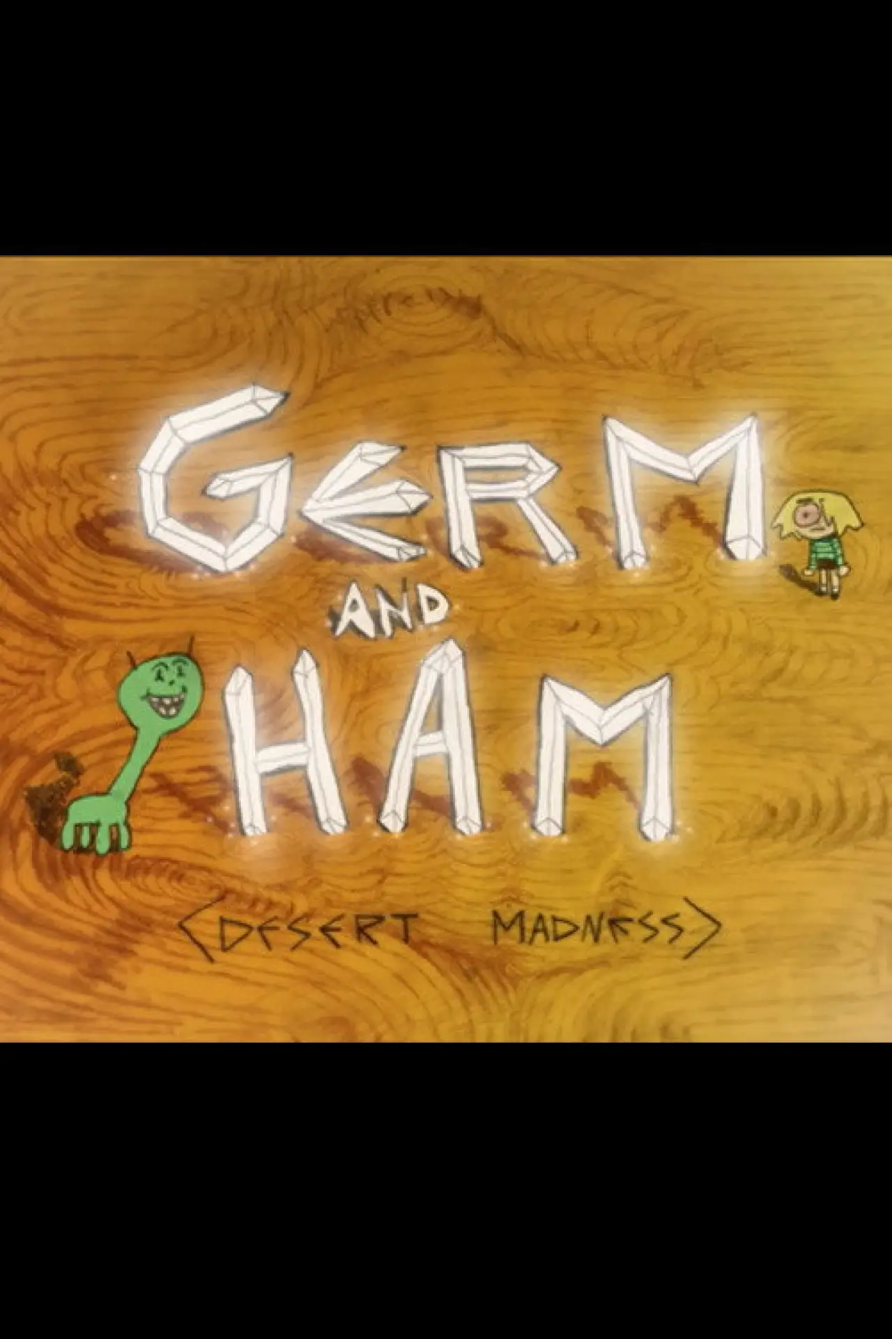 Постер до фільму "Germ and Ham: Desert Madness"