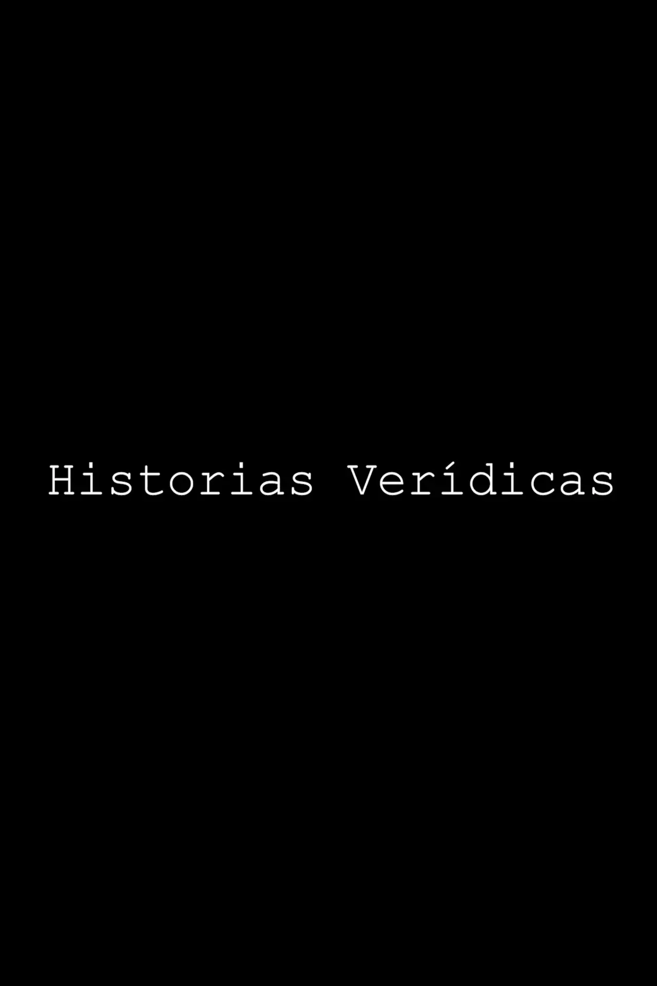 Постер до фільму "Historias verídicas"