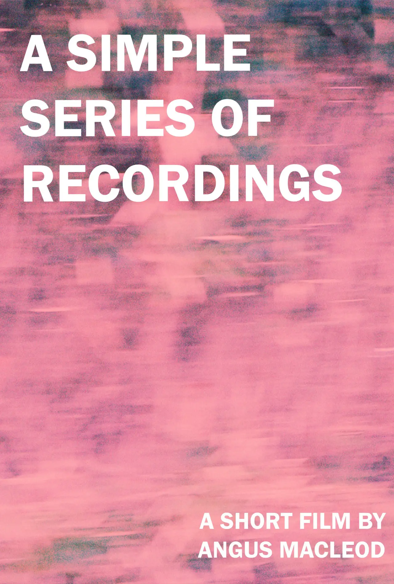 Постер до фільму "A Simple Series of Recordings"