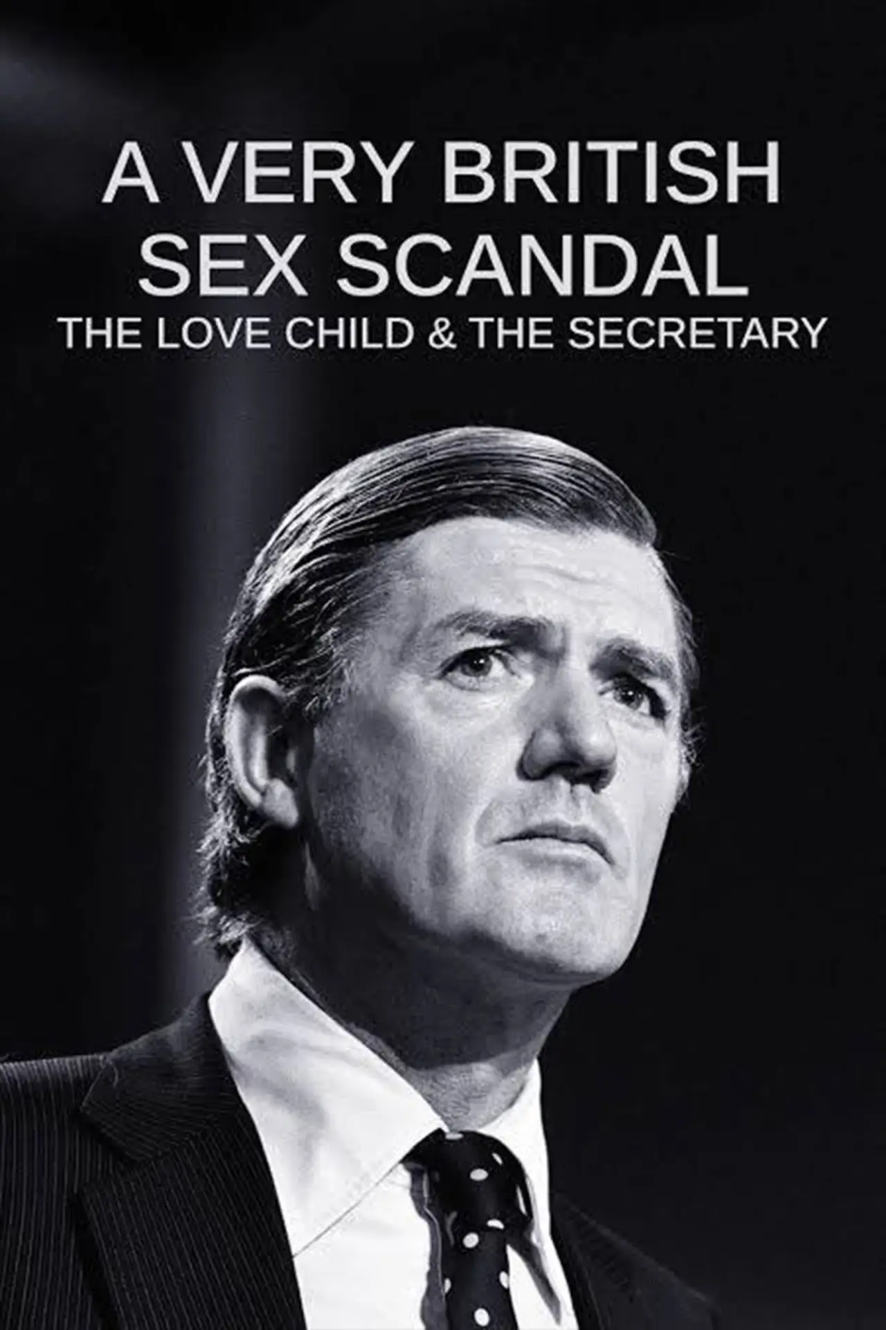 Постер до фільму "A Very British Sex Scandal: The Love Child & the Secretary"