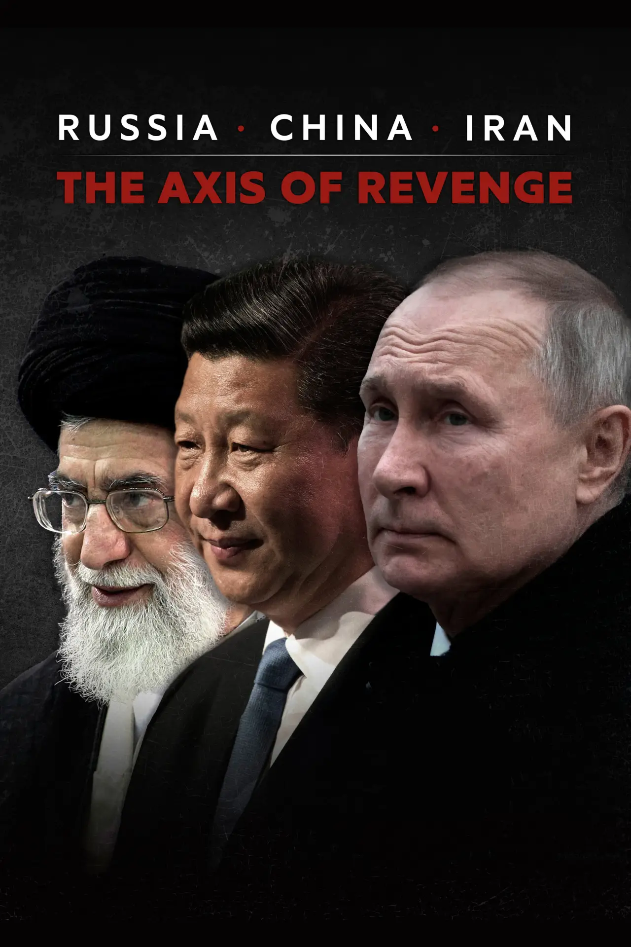 Постер до фільму "Russie, Chine, Iran : La revanche des empires"