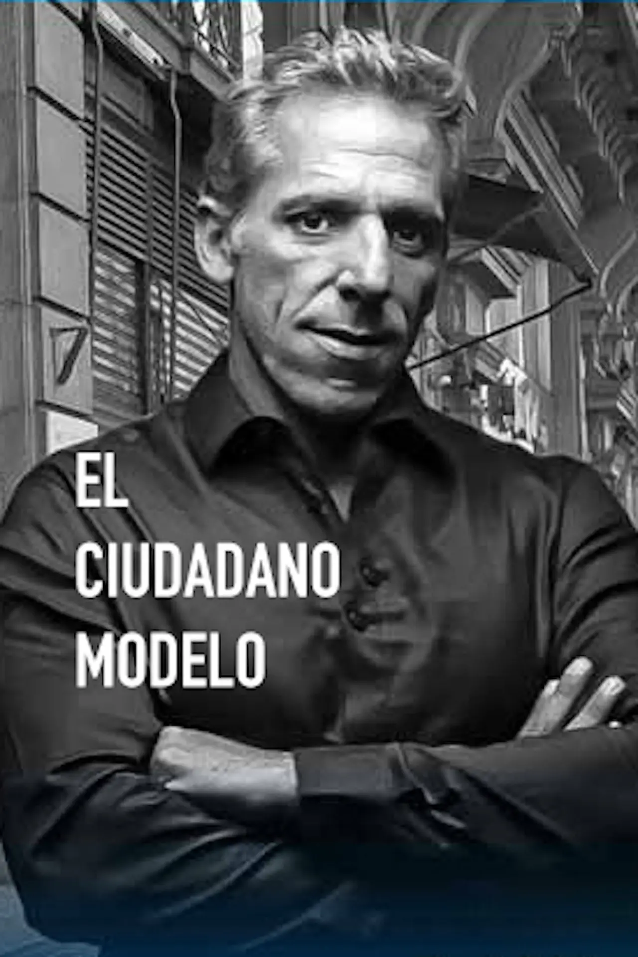 Постер до фільму "El Ciudadano Modelo"