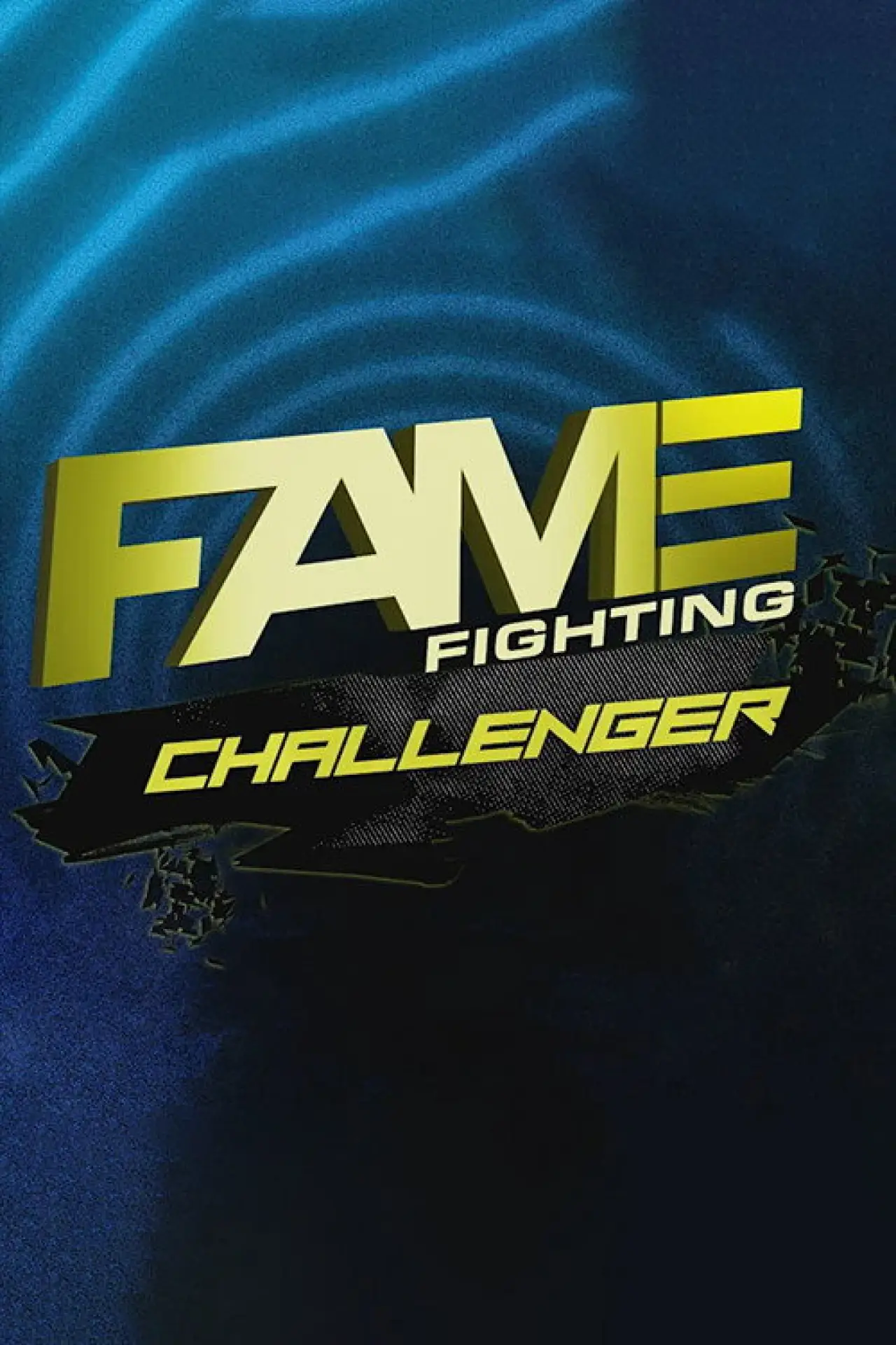 Постер до фільму "Fame Fighting Challenger"