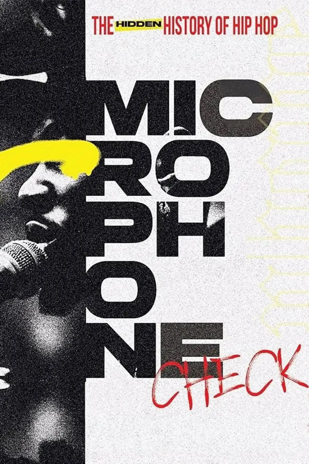 Постер до фільму "Microphone Check: The Hidden History of Hip Hop"