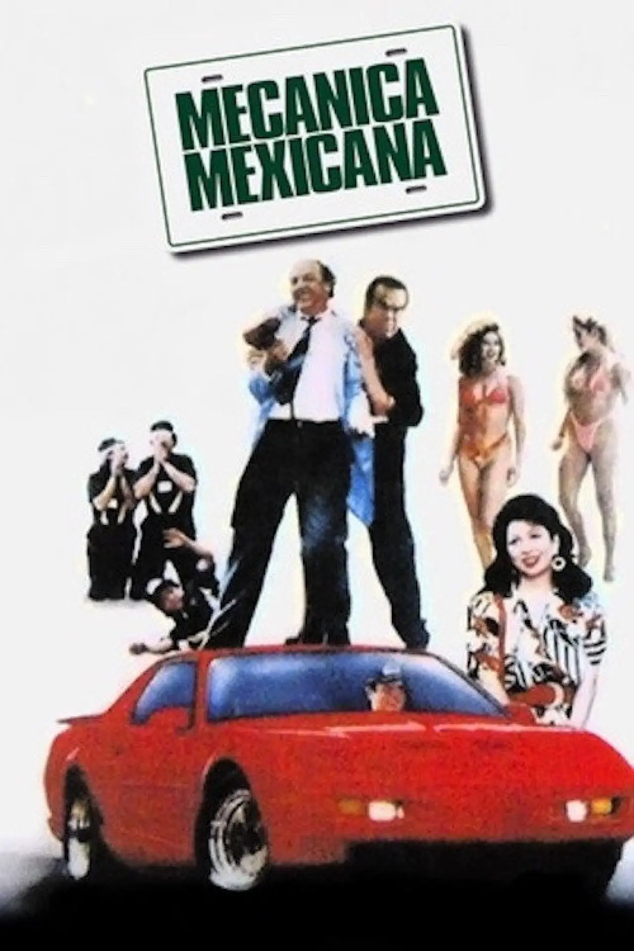 Постер до фільму "Mecánica Mexicana"