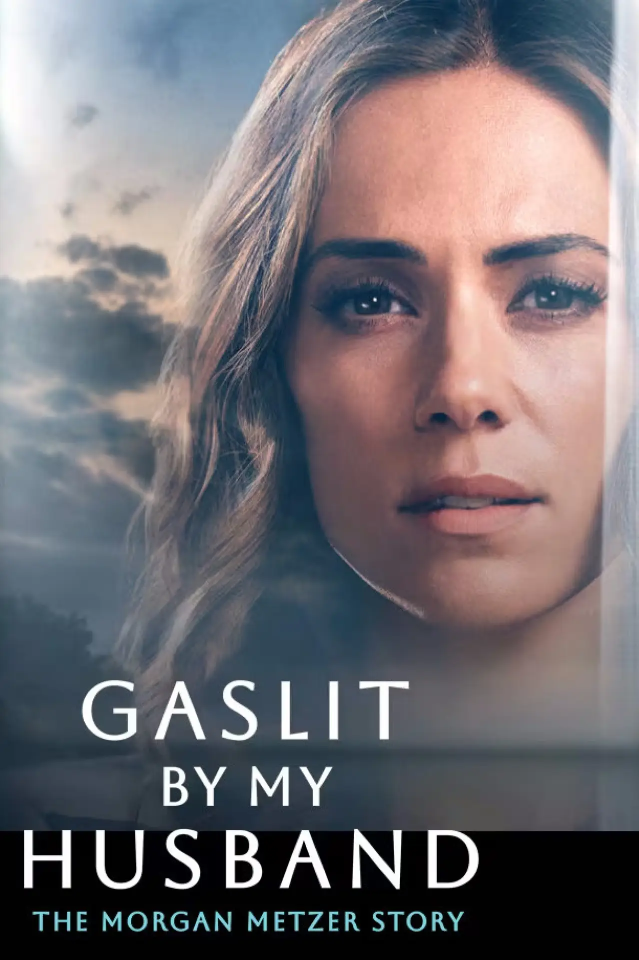Постер до фільму "Gaslit by My Husband: The Morgan Metzer Story"