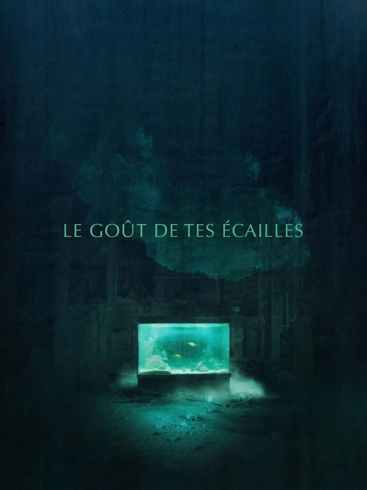 Постер до фільму "Le goût de tes écailles"