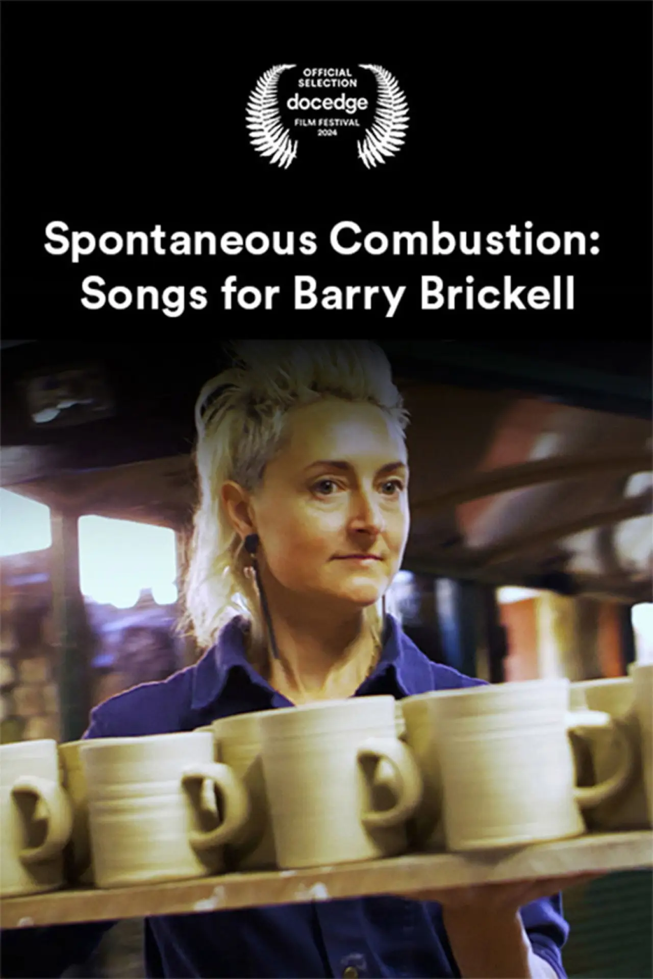 Постер до фільму "Spontaneous Combustion: Songs for Barry Brickell"