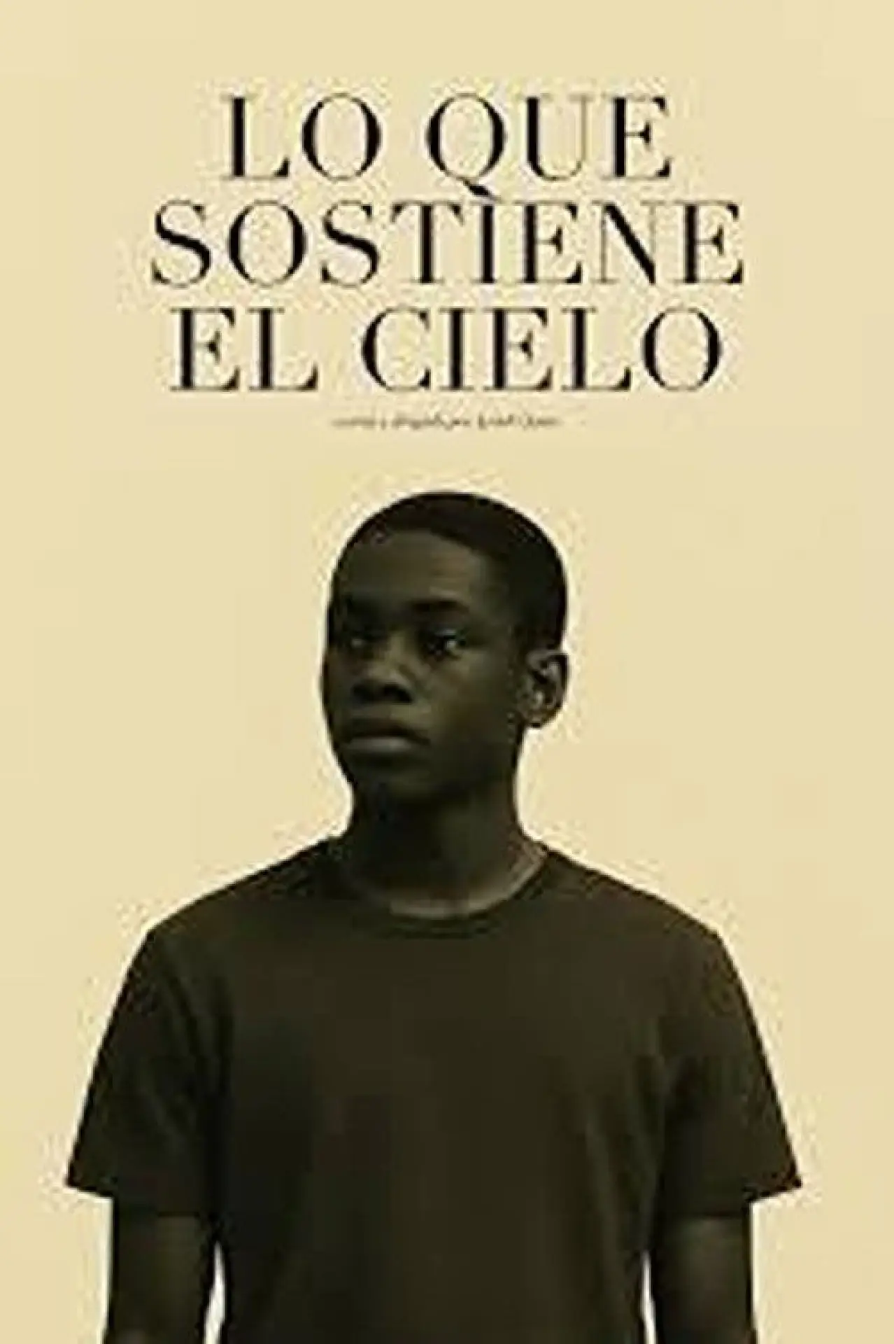 Постер до фільму "Lo que sostiene el cielo"