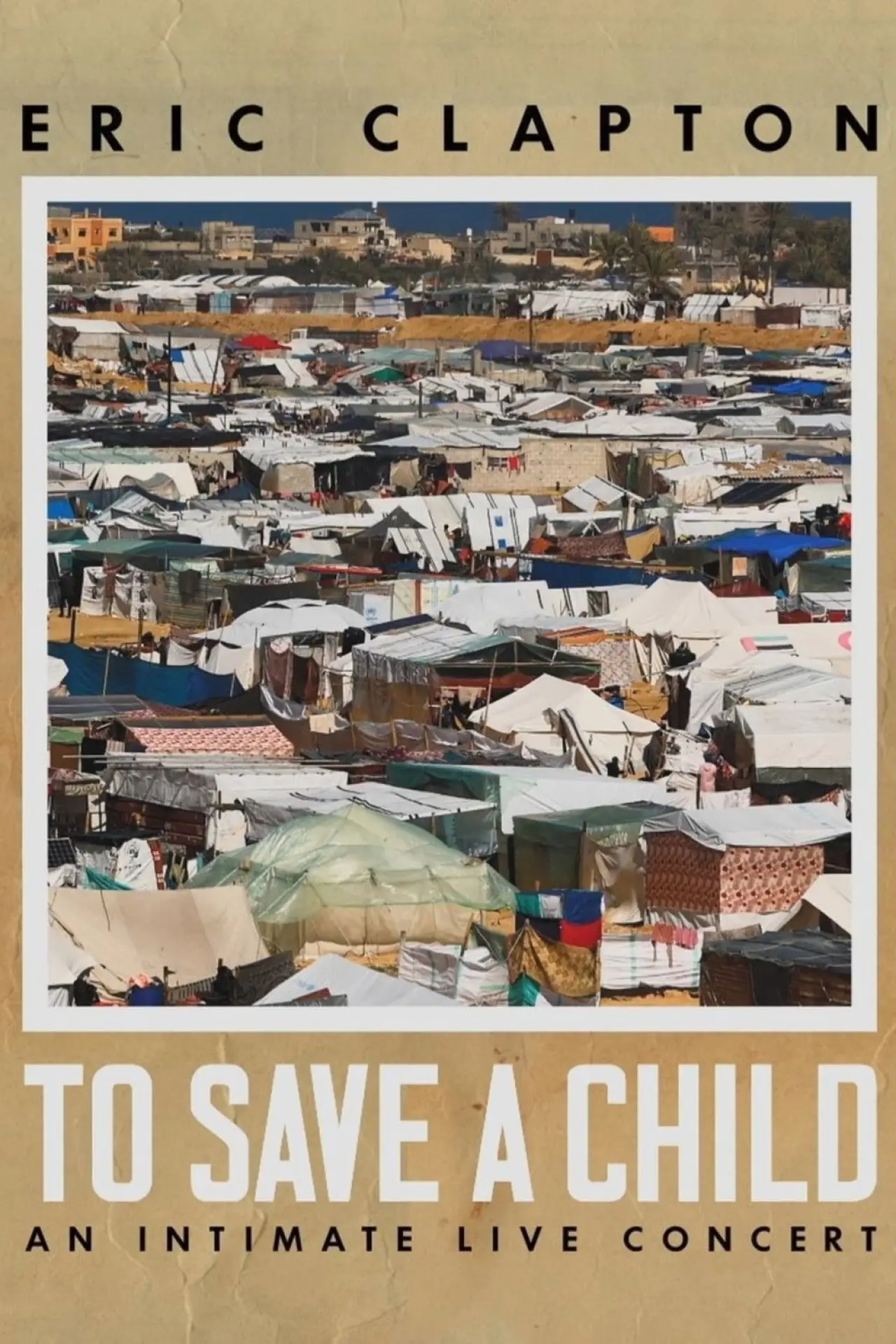 Постер до фільму "Eric Clapton: To Save A Child - An Intimate Live Concert"