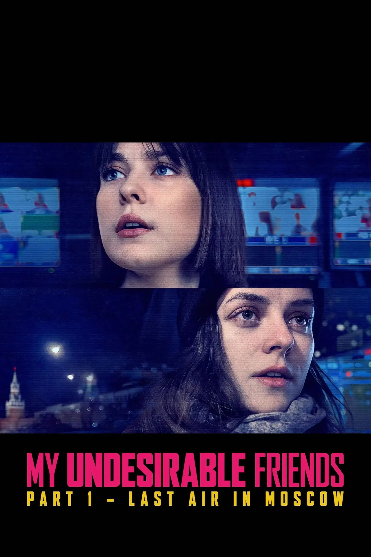 Постер до фільму "My Undesirable Friends: Part I - Last Air in Moscow"