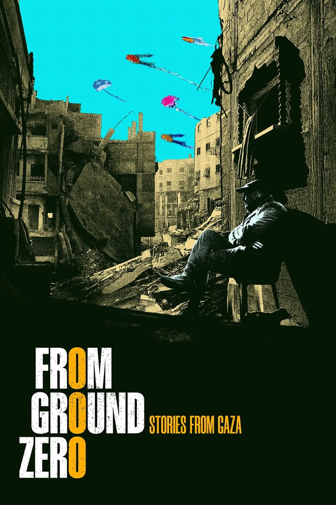 Постер до фільму "From Grounded Zero Stories From Gaza"