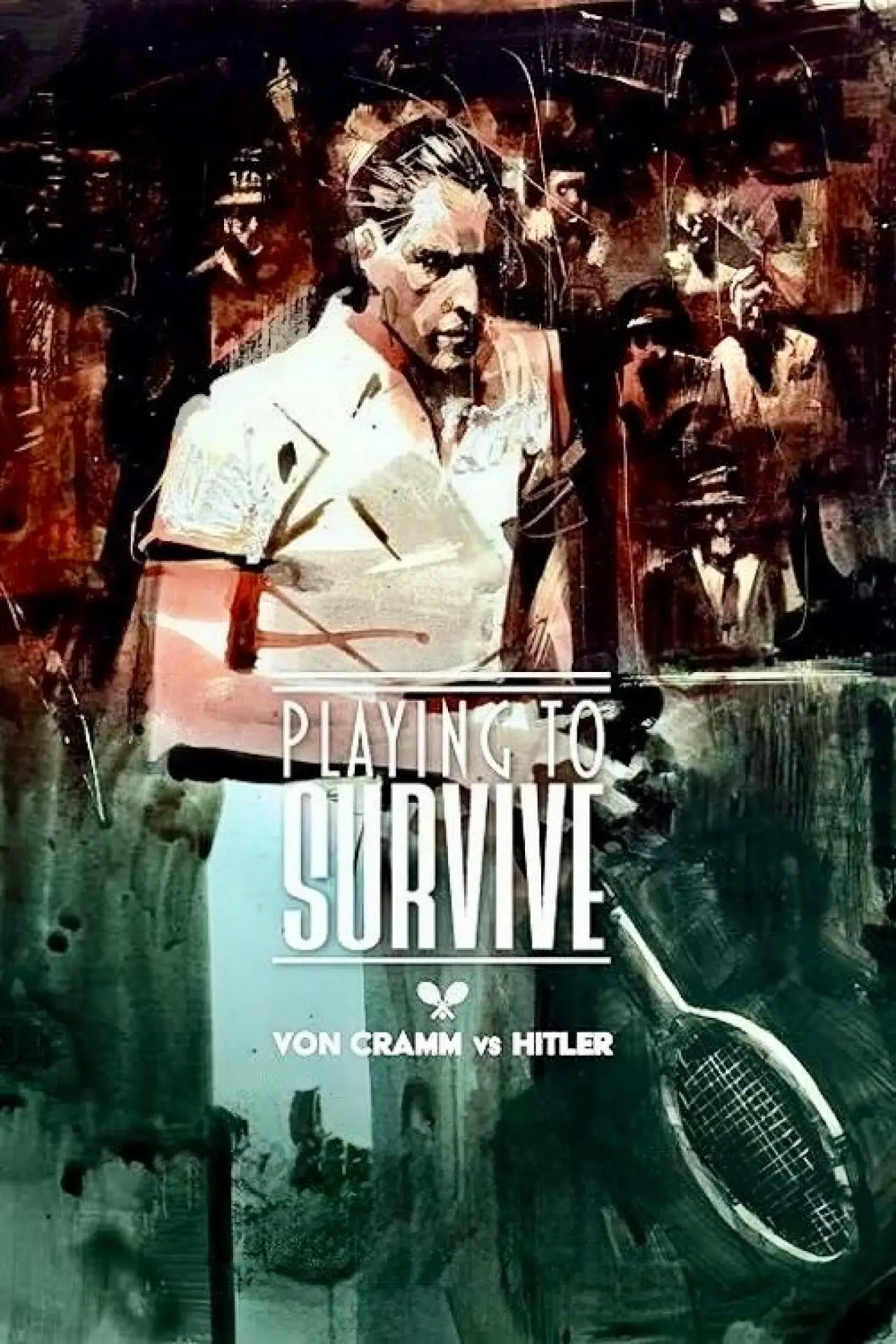 Постер до фільму "Playing to Survive: Von Cramm vs. Hitler"