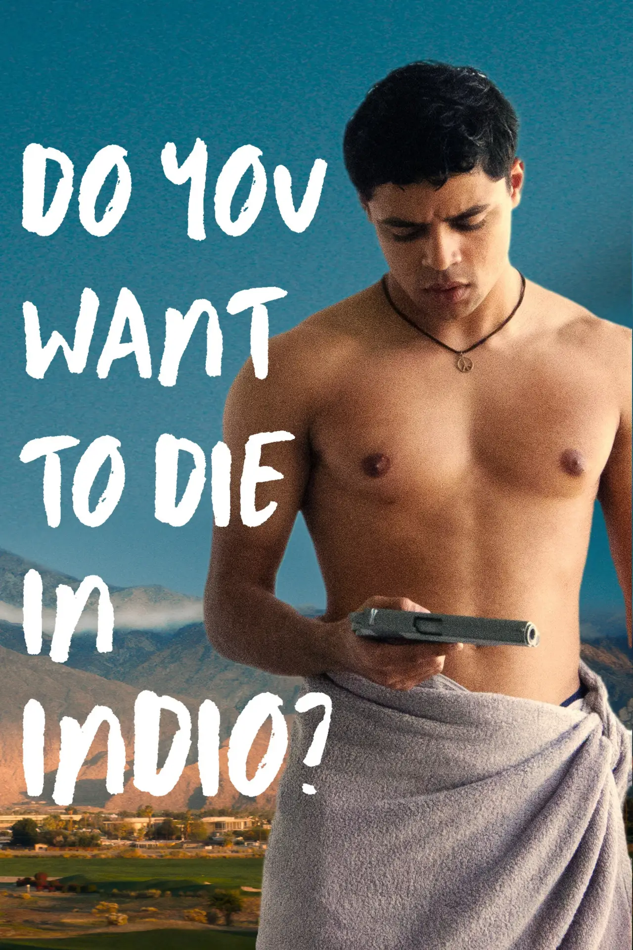 Постер до фільму "Do You Want to Die in Indio?"