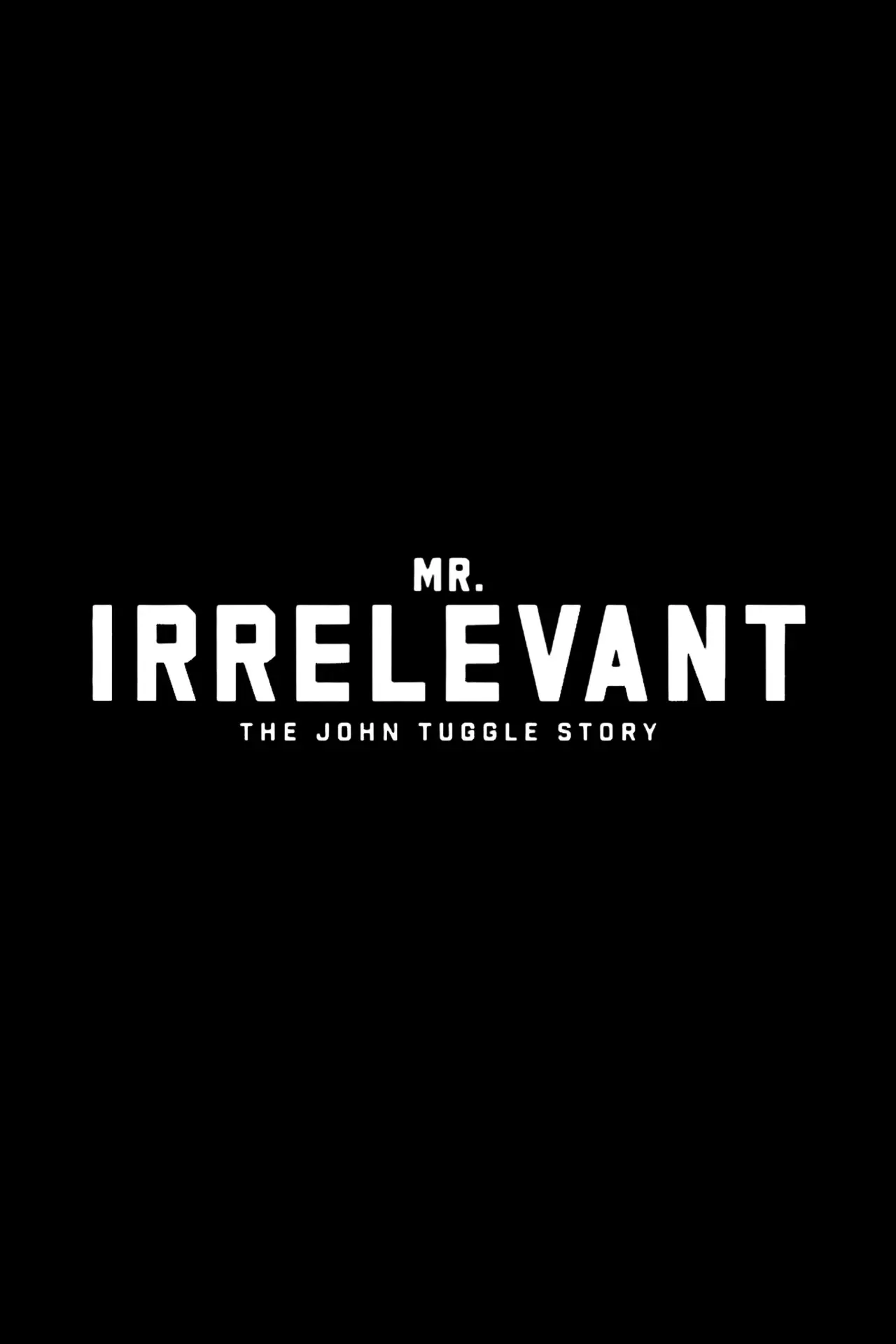 Постер до фільму "Mr. Irrelevant: The John Tuggle Story"